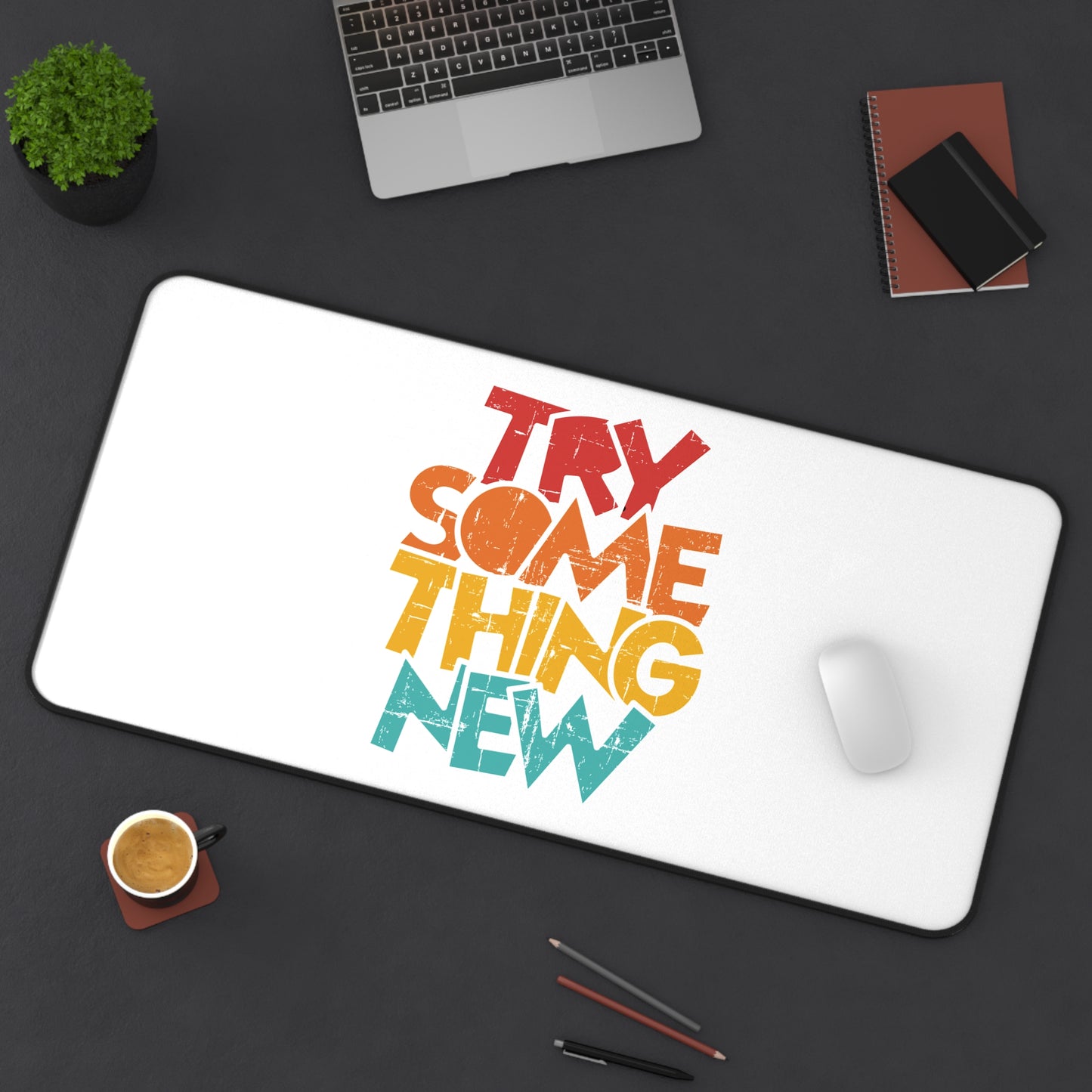 Try Something New Desk Mat | Motivational Typography Mousepad Desk Mat