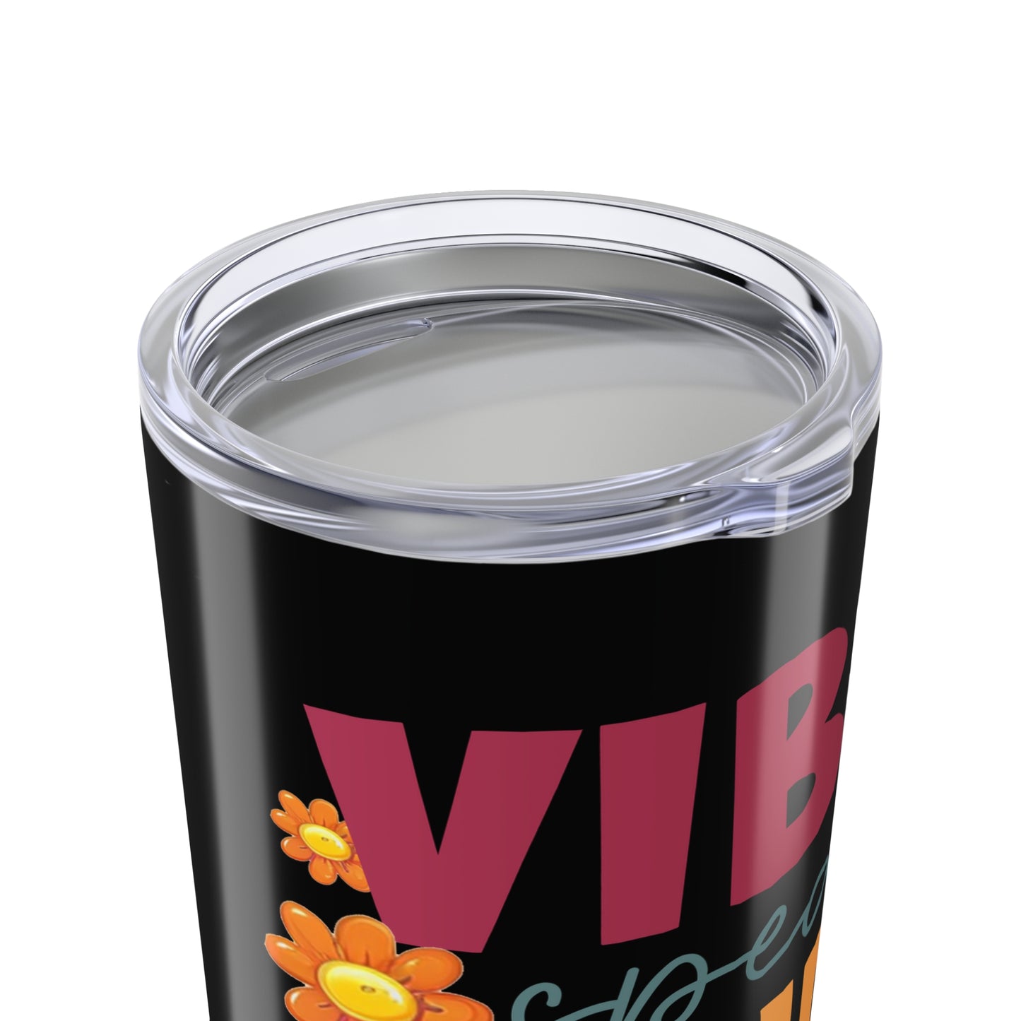 Good Vibes Speak Louder Than Words Tumbler 20oz | Retro Flower Typography