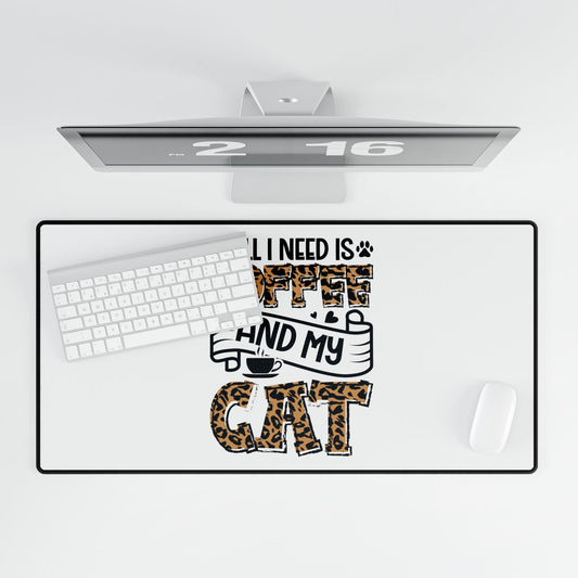 All I Need Is Coffee and My Cat Desk Mat | Leopard Print Cat Coffee Design