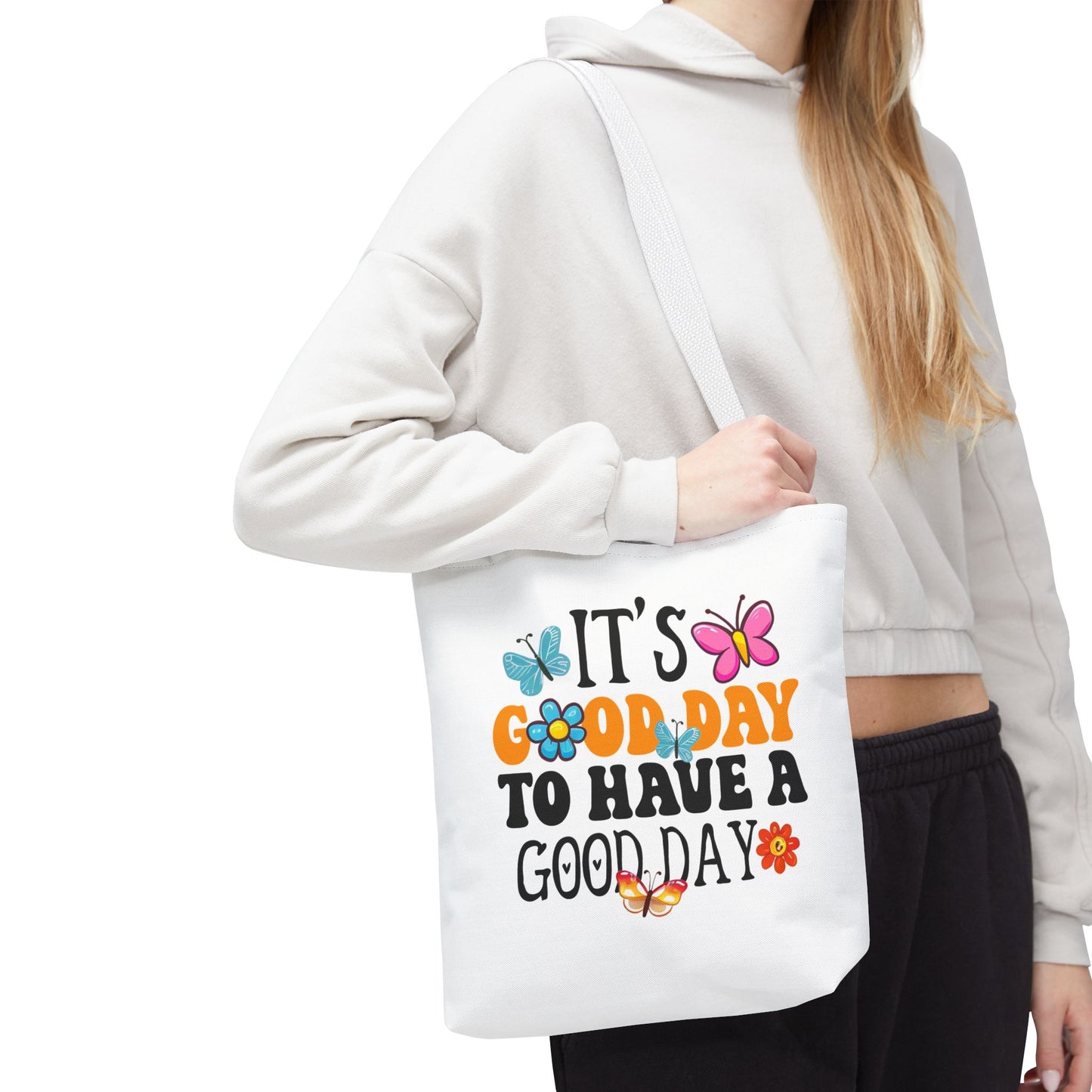 Its Good Day To Have A Good Day Tote Bag | Butterfly Floral Typography