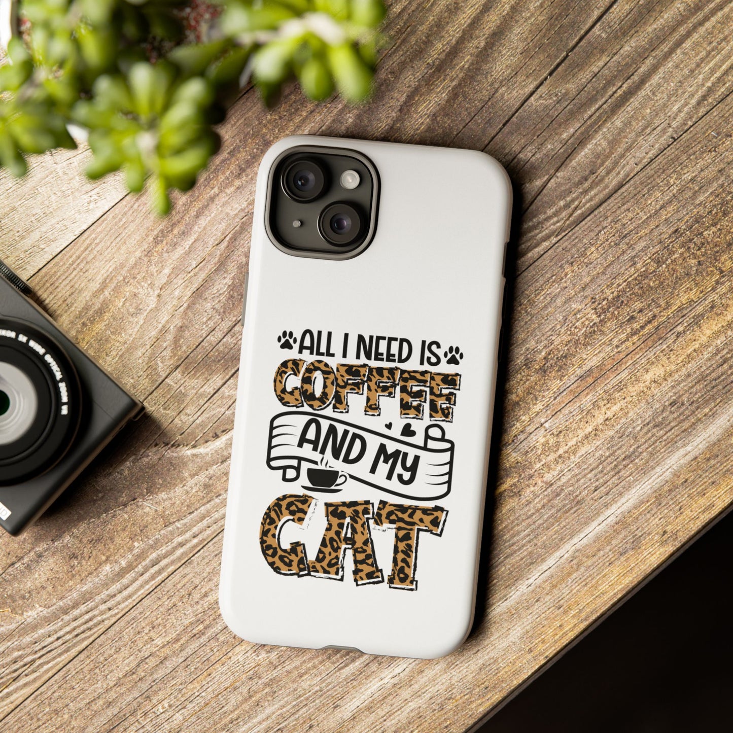 All I Need Is Coffee and My Cat Phone Case | Leopard Text Design