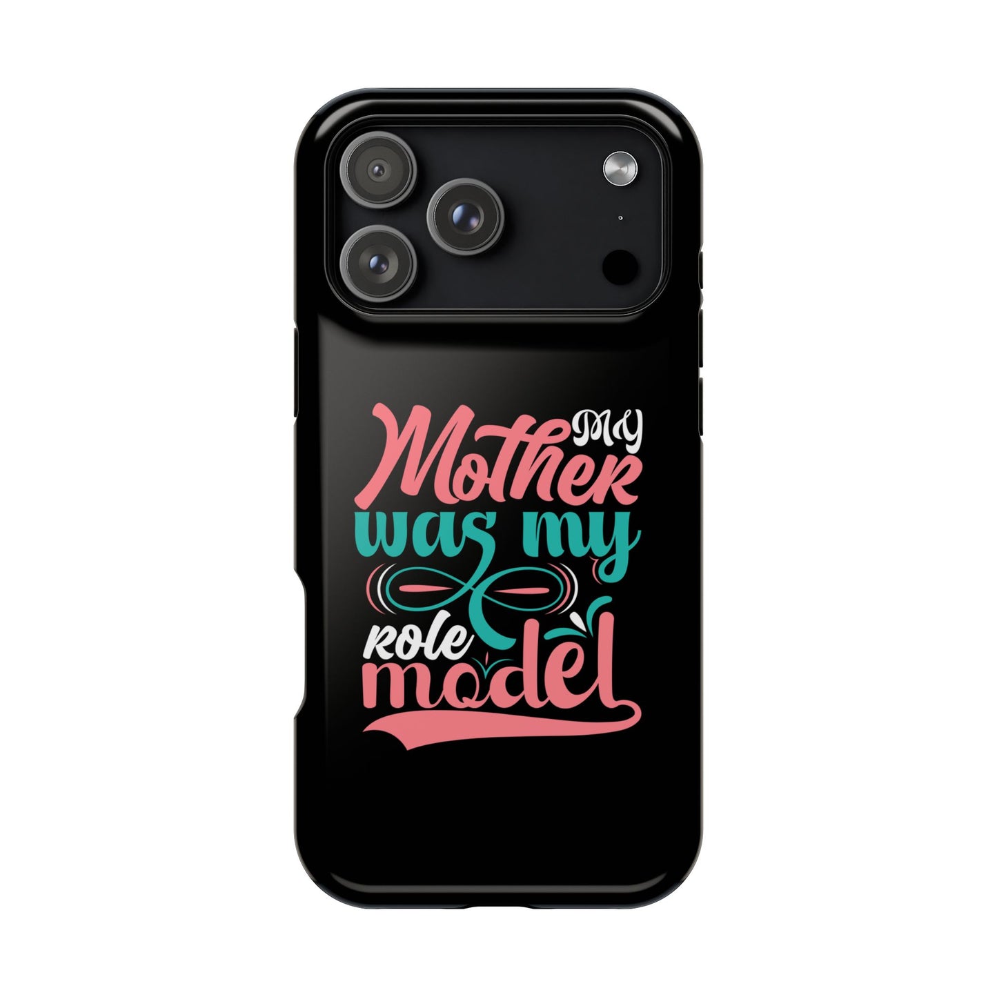 My Mother Was My Role Model Magnetic Phone Case | Mother's Day Phone Case