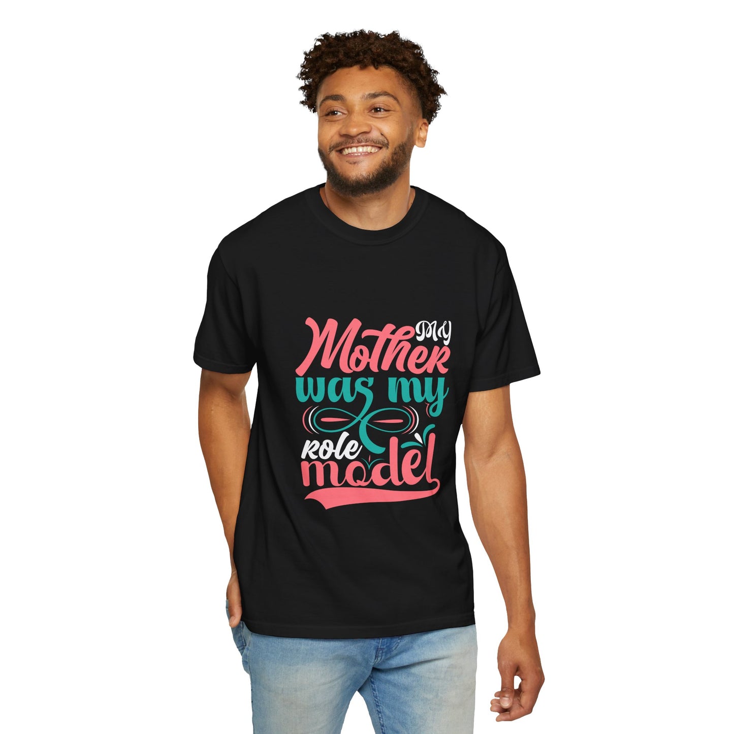 My Mother Was My Role Model T-Shirt