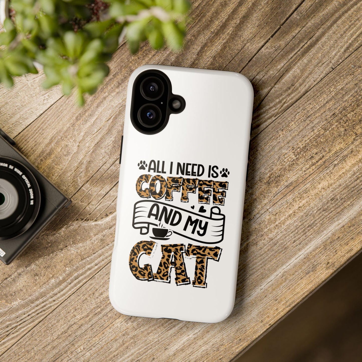 All I Need Is Coffee and My Cat Phone Case | Leopard Text Design