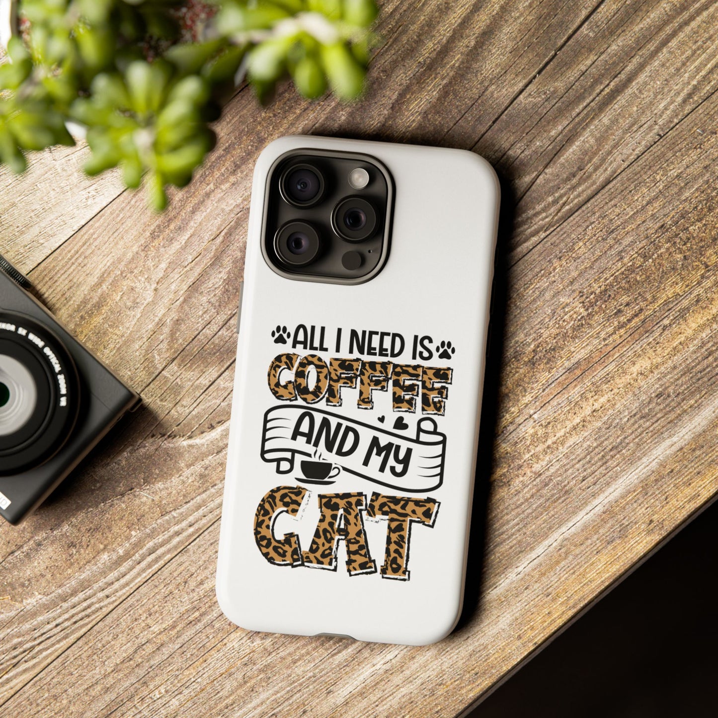 All I Need Is Coffee and My Cat Phone Case | Leopard Text Design