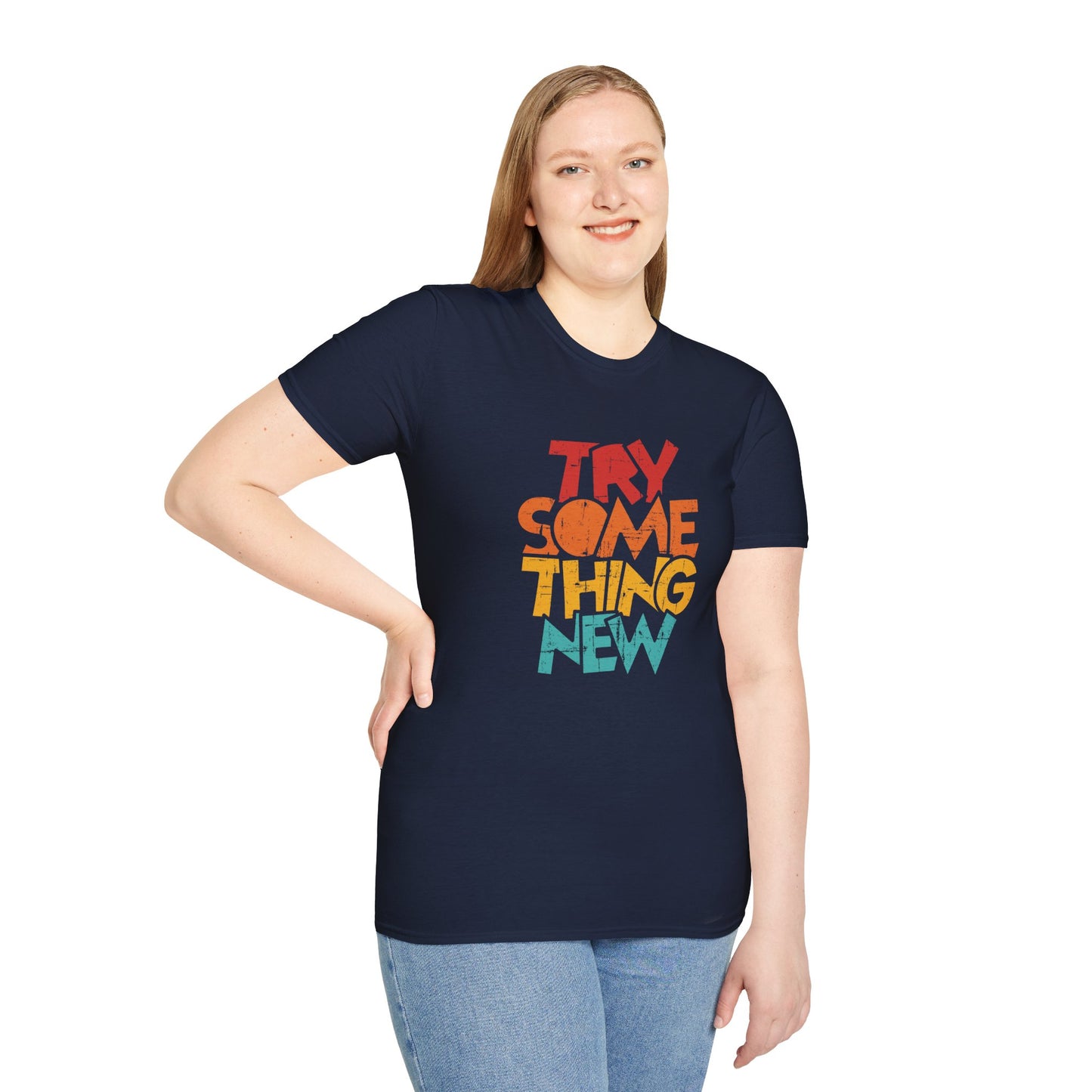 Try Something New T-Shirt — Colorful Motivational Graphic Tee