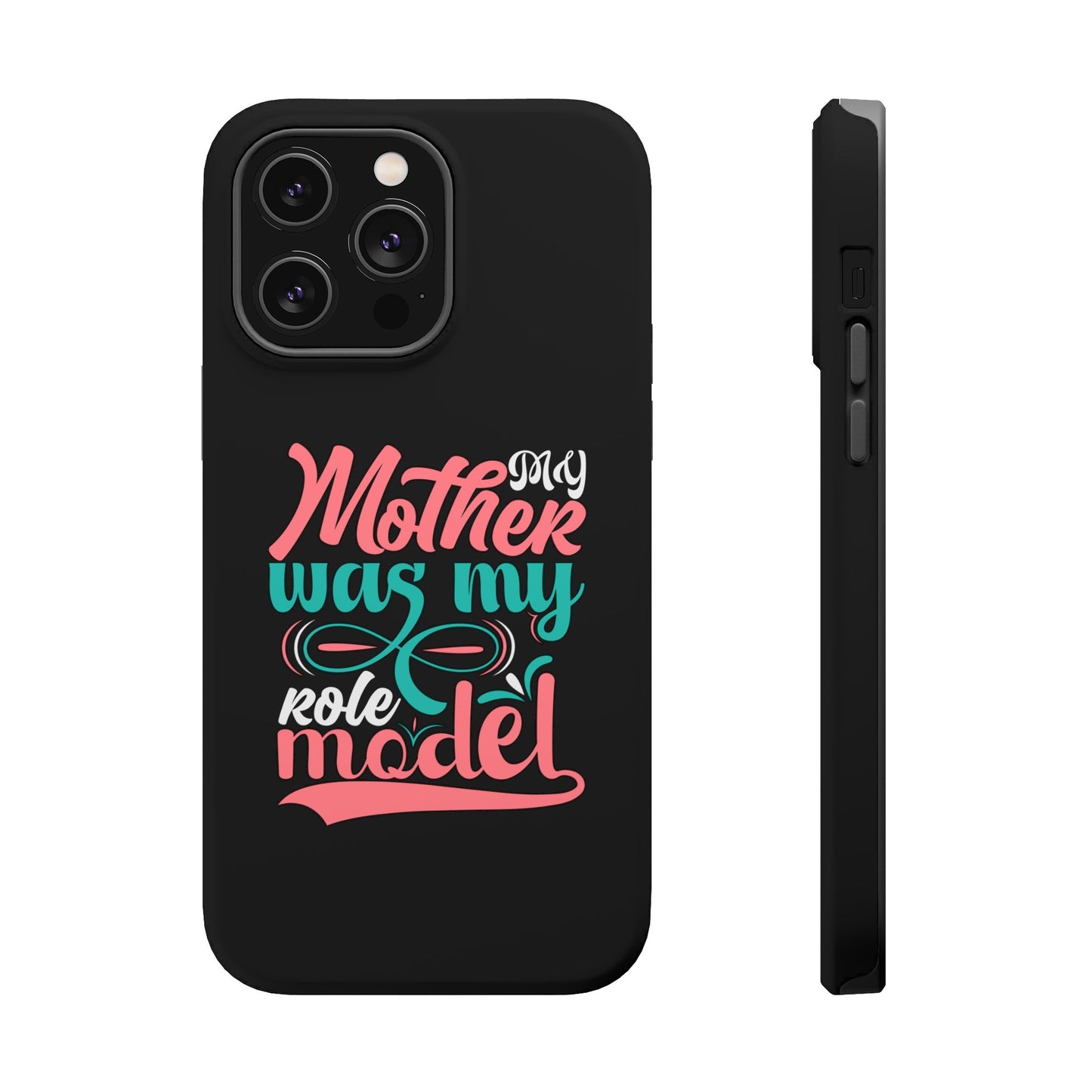 My Mother Was My Role Model Magnetic Phone Case | Mother's Day Phone Case