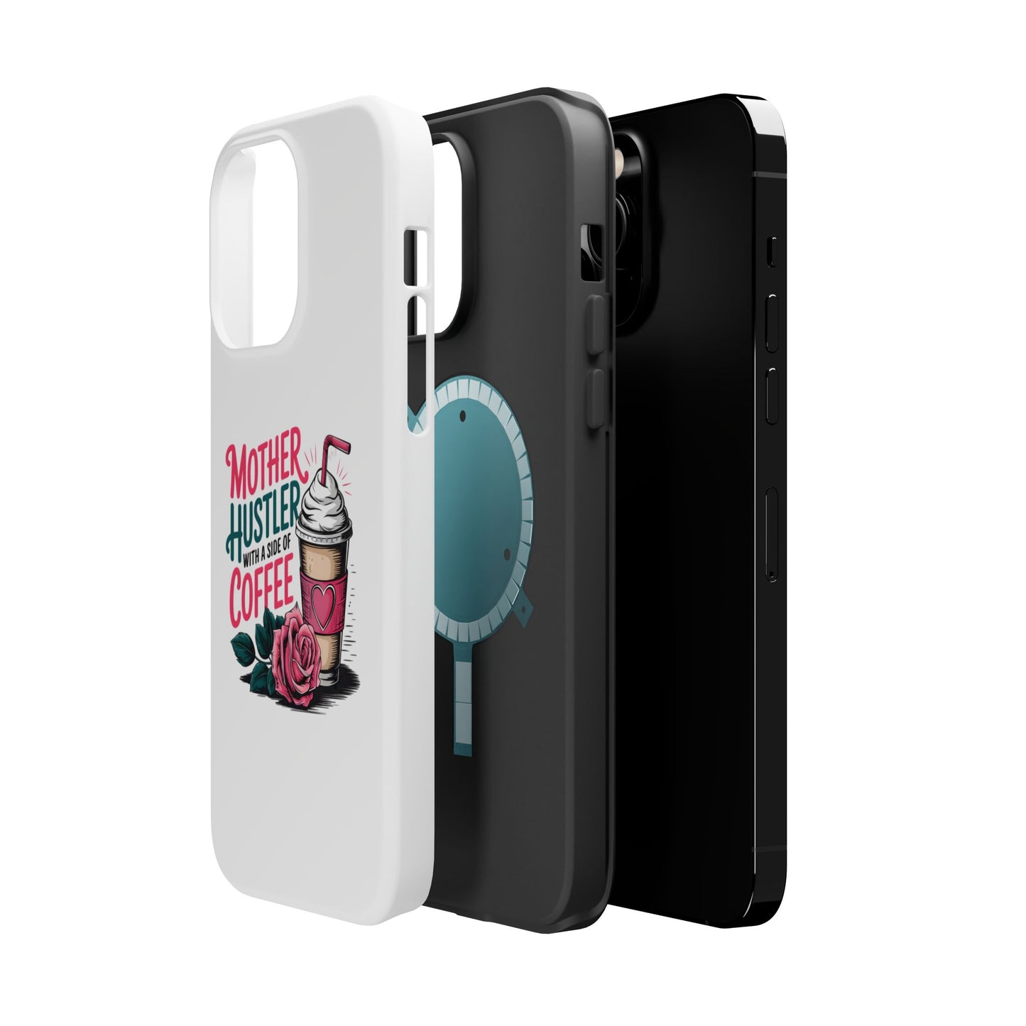Mother Hustler with a Side of Coffee Phone Case | Magnetic Impact-Resistant