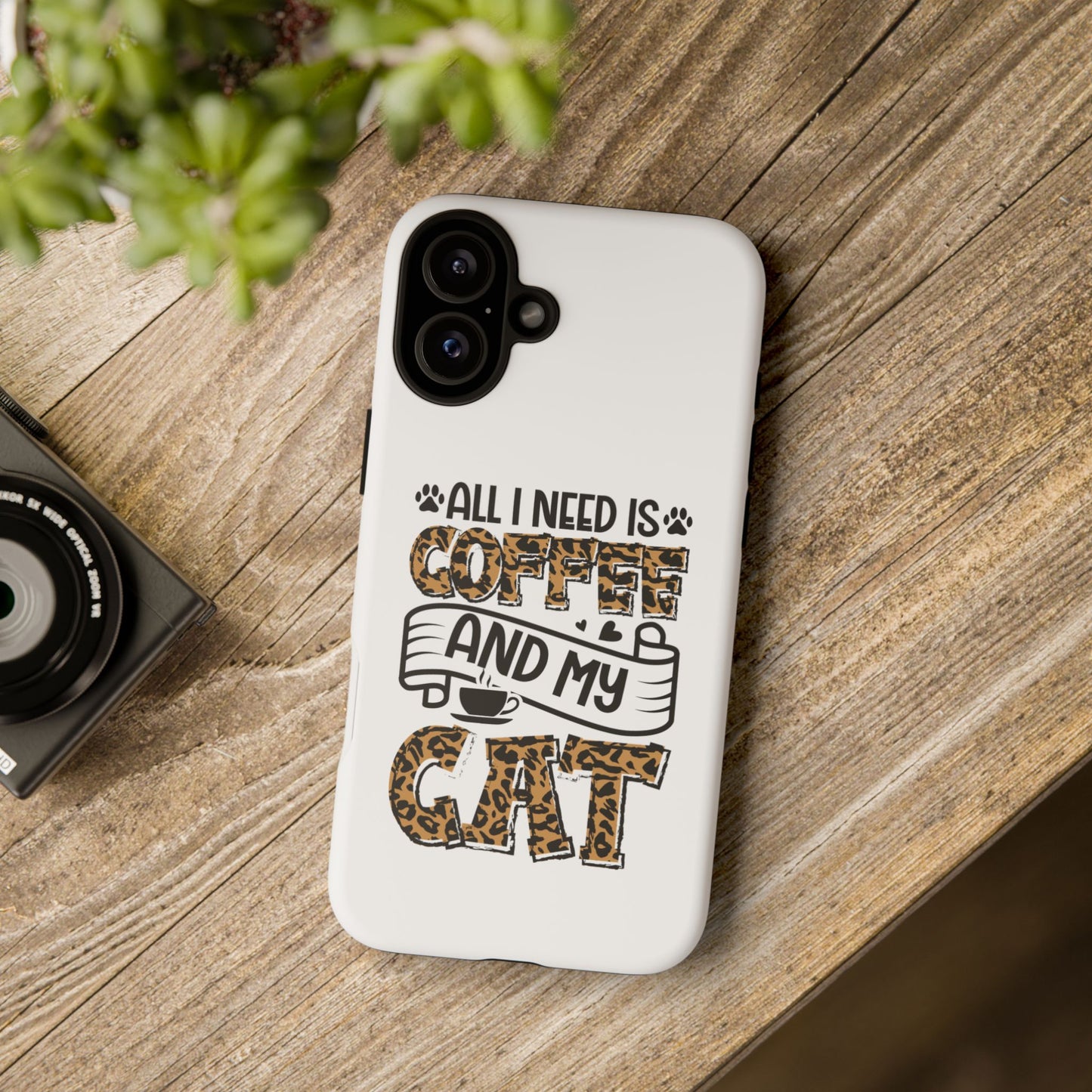 All I Need Is Coffee and My Cat Phone Case | Leopard Text Design