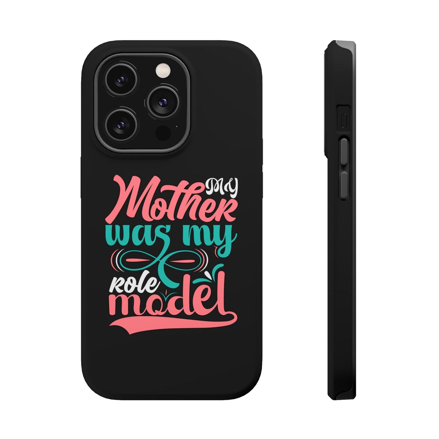 My Mother Was My Role Model Magnetic Phone Case | Mother's Day Phone Case