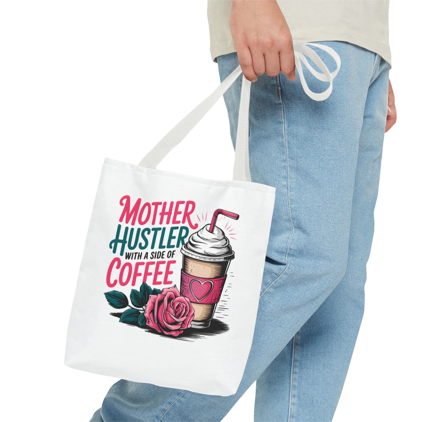 Mother Hustler with a Side of Coffee Tote | Coffee Cup & Rose Illustration