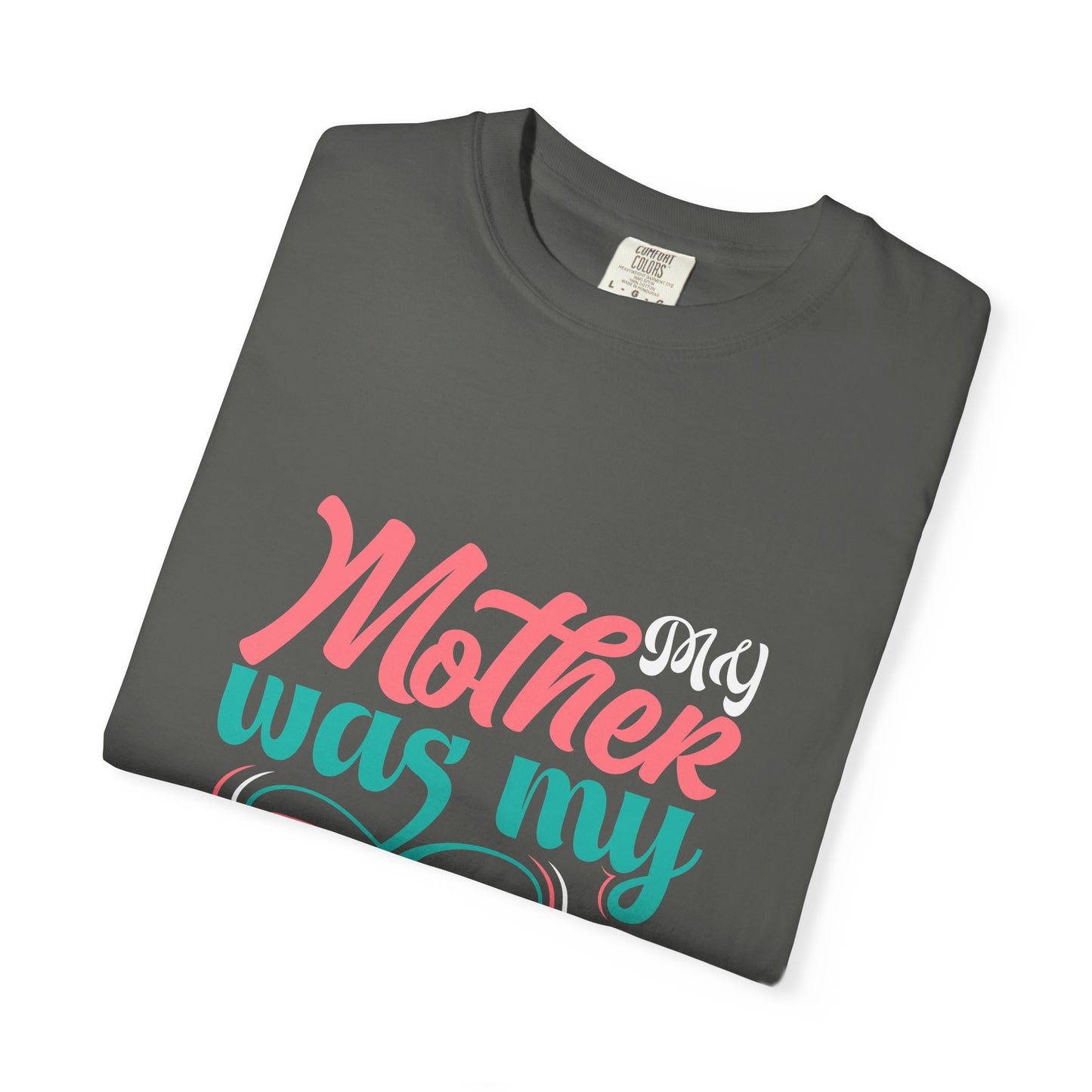 My Mother Was My Role Model T-Shirt