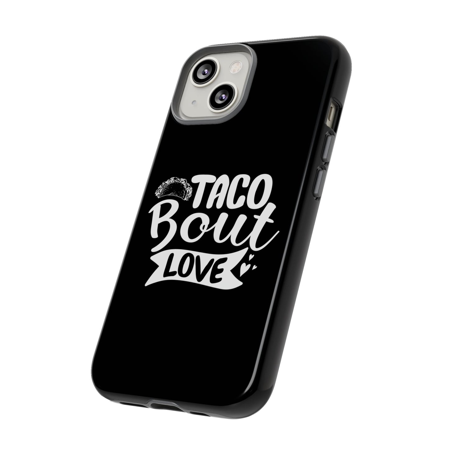 Taco Bout Love phone case | iPhone protective case, food pun design