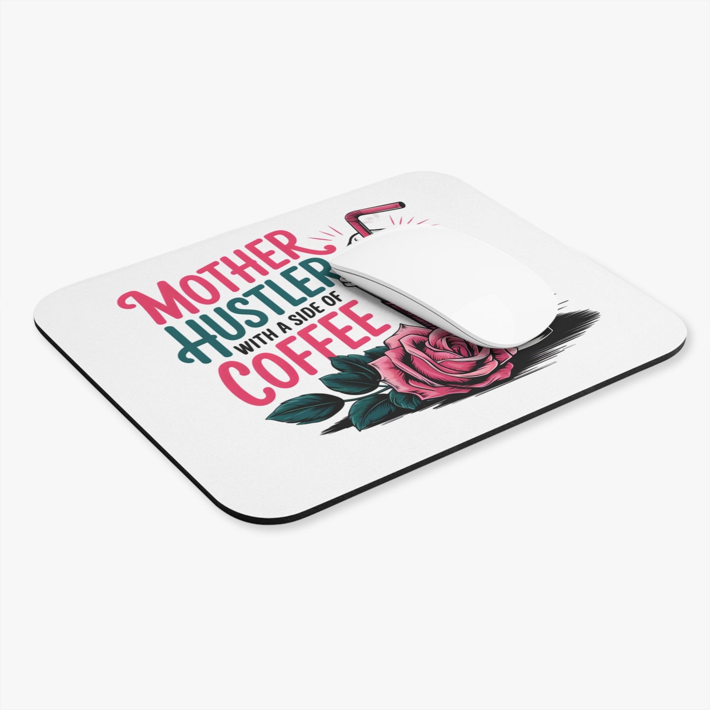 Mother Hustler With A Side Of Coffee Mouse Pad | Coffee Cup & Rose Desk Mat