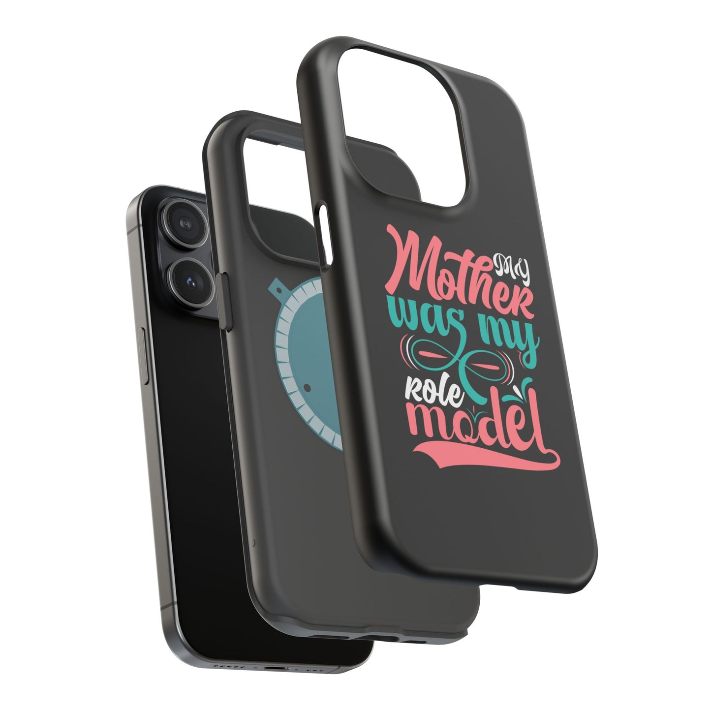 My Mother Was My Role Model Magnetic Phone Case | Mother's Day Phone Case