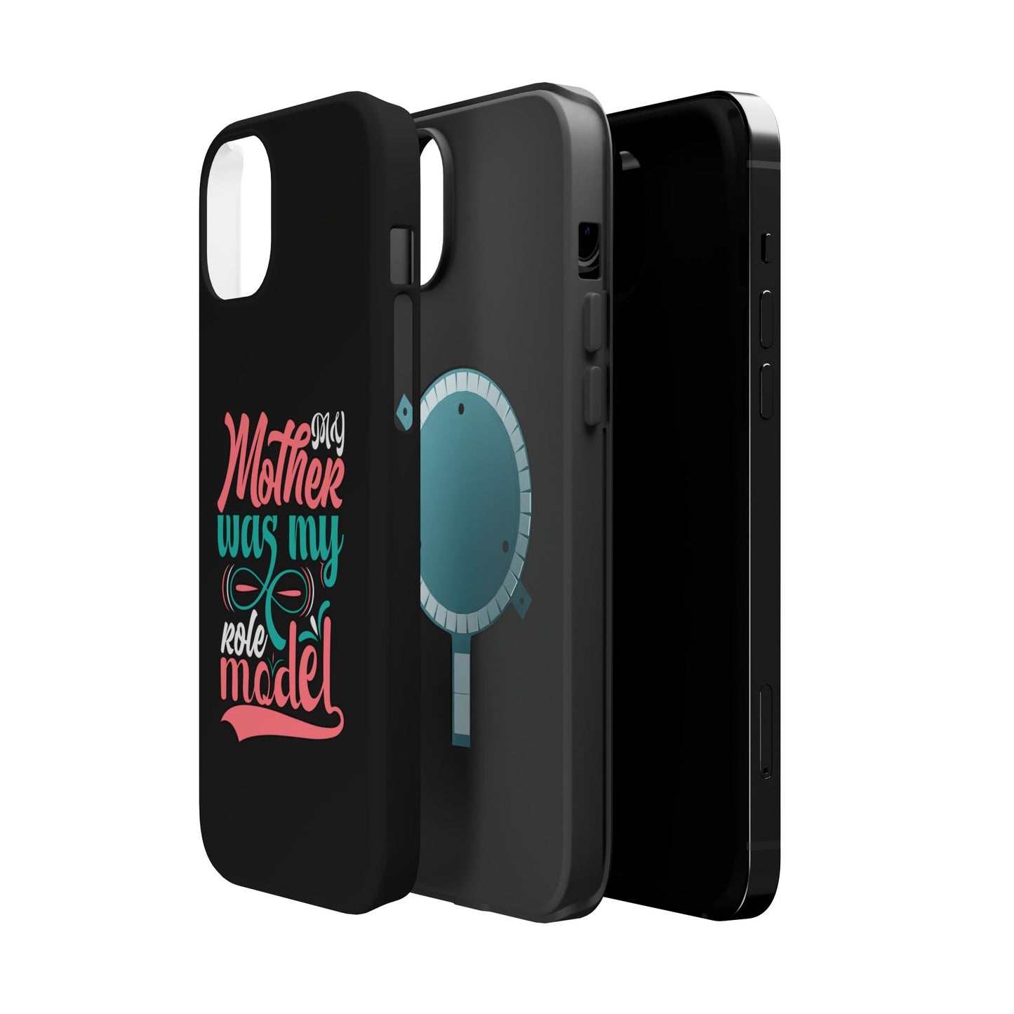 My Mother Was My Role Model Magnetic Phone Case | Mother's Day Phone Case