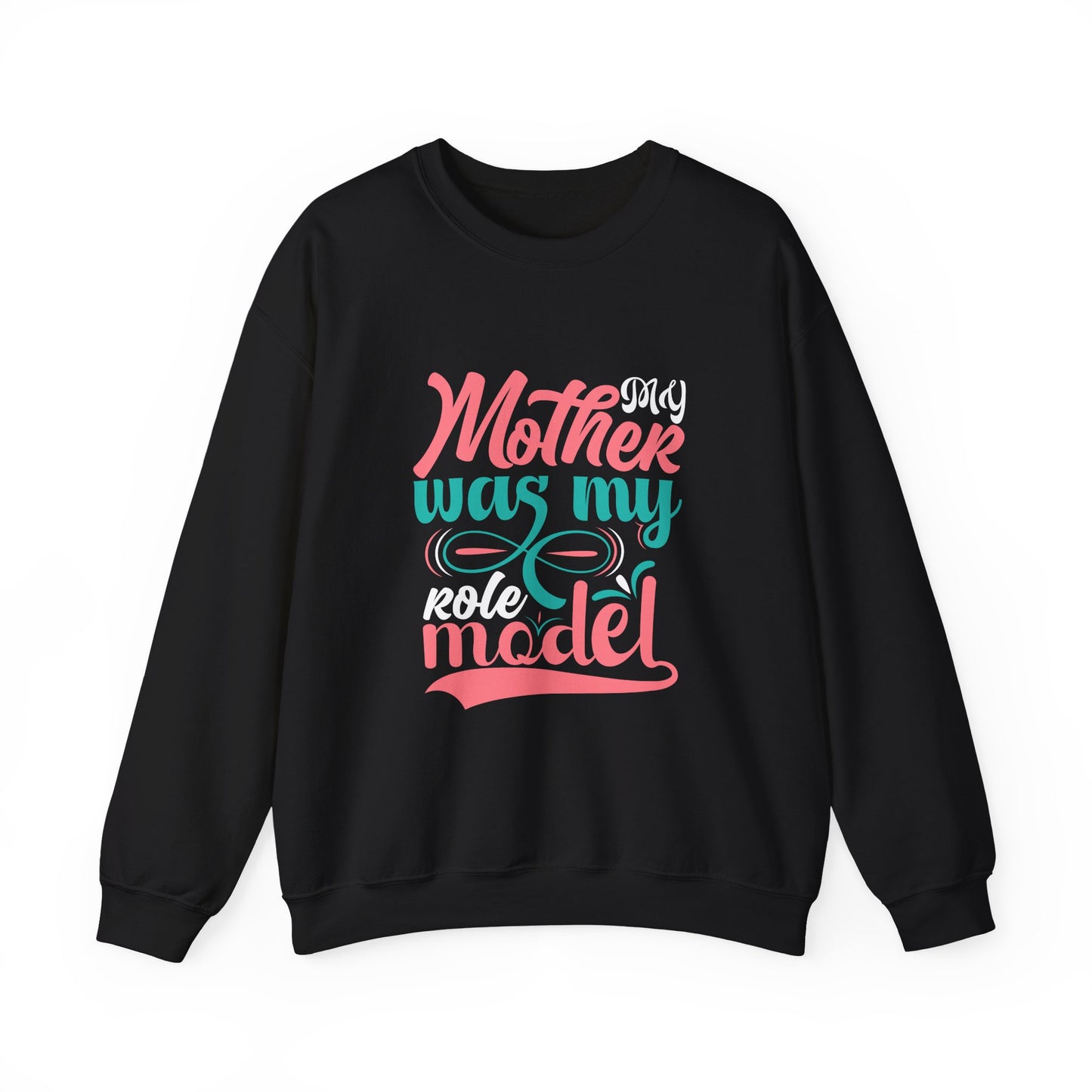 My Mother Was My Role Model sweatshirt | Mom Tribute Crewneck