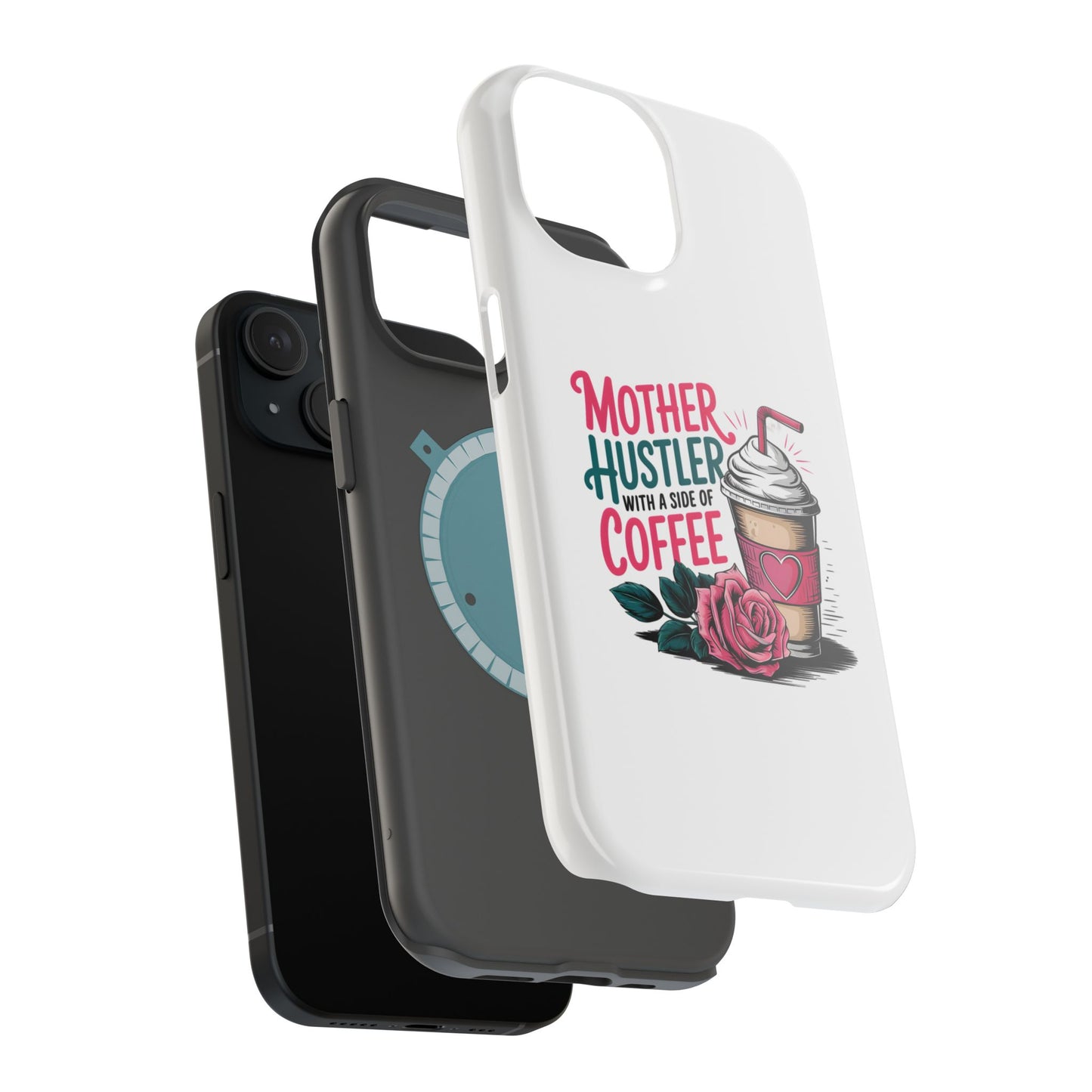Mother Hustler with a Side of Coffee Phone Case | Magnetic Impact-Resistant