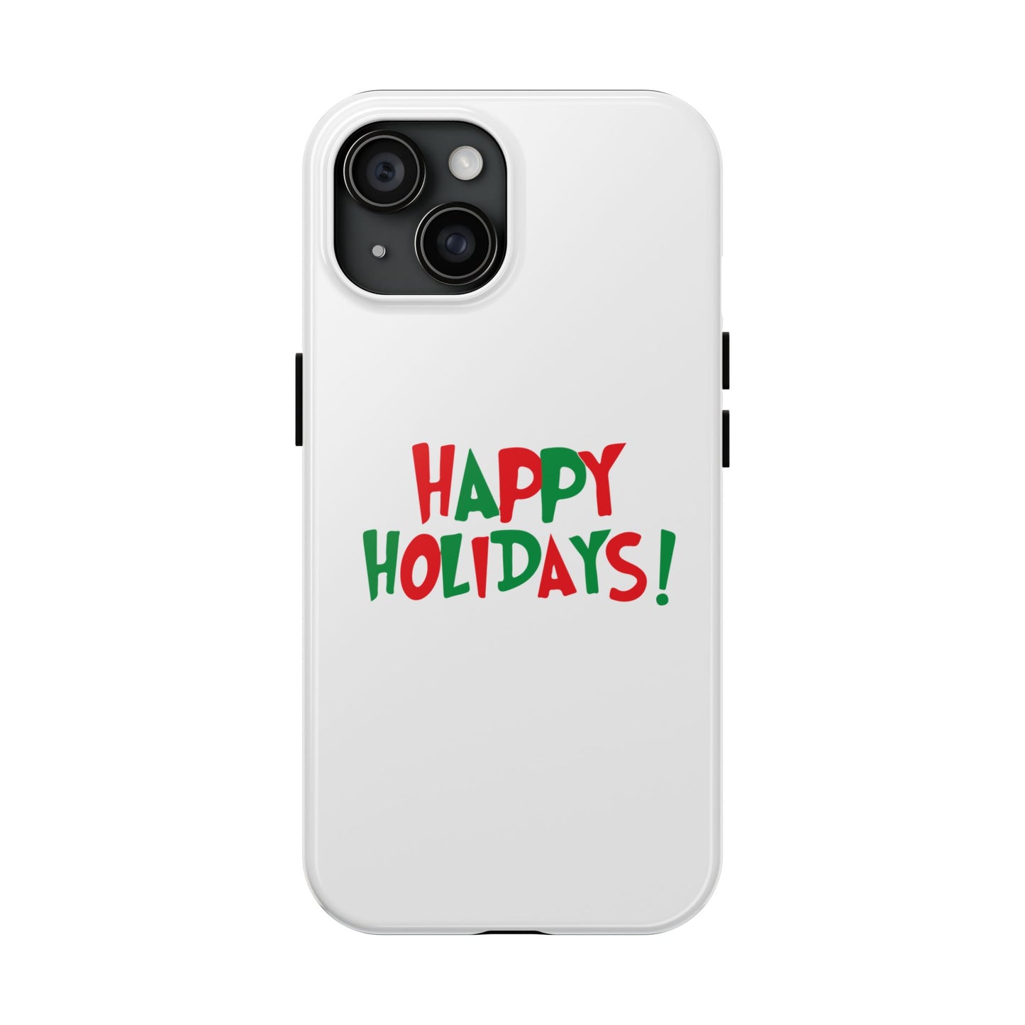 Happy Holidays phone case | Christmas holiday text design, tough phone case