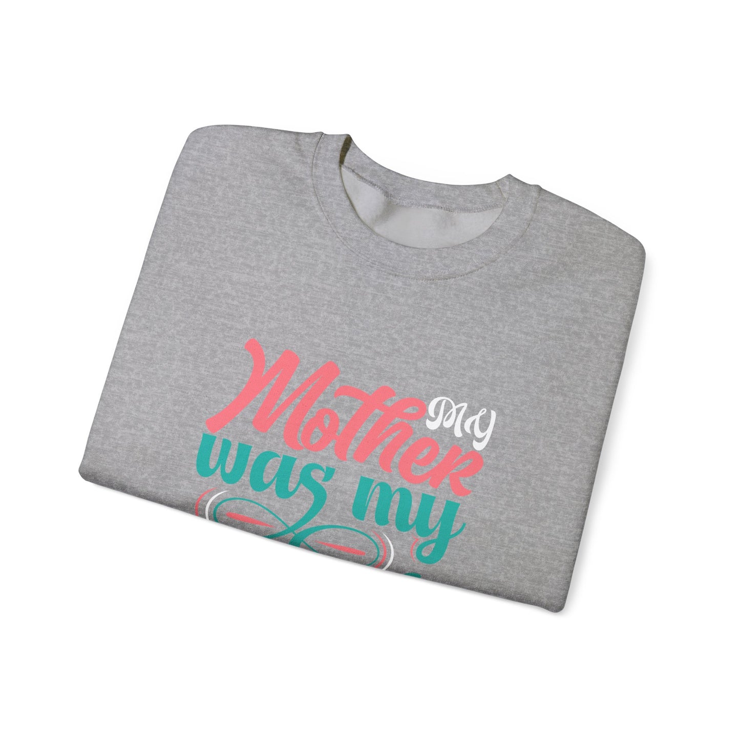 My Mother Was My Role Model sweatshirt | Mom Tribute Crewneck