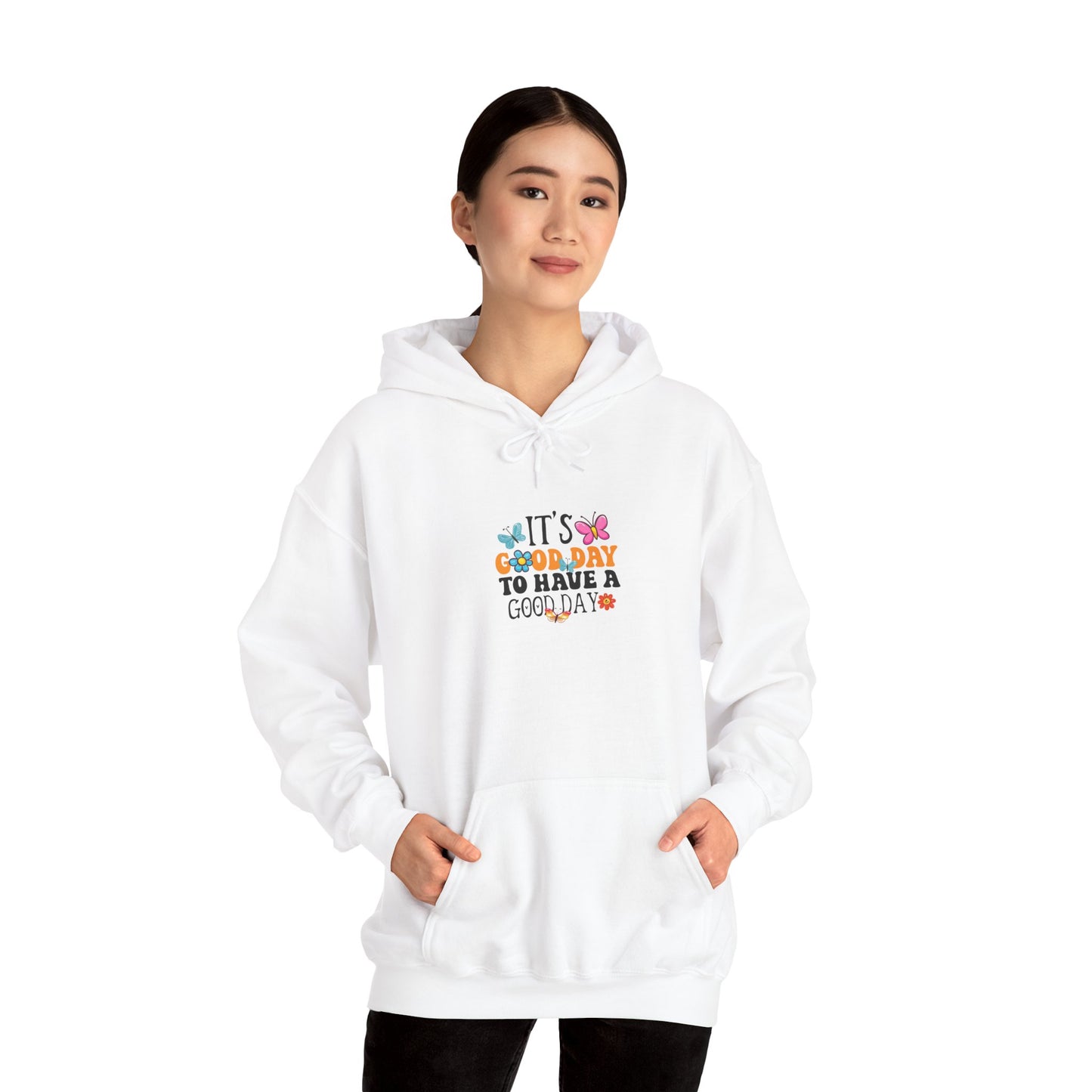 Good Day Hoodie — "It's a Good Day to Have a Good Day" Positive Graphic Hoodie