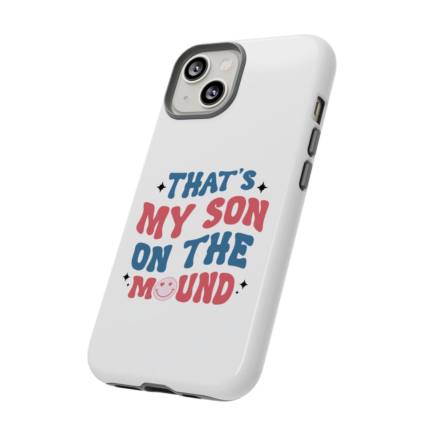 That My Son on the Mound Phone Case | Baseball Mom Dad Protective Case