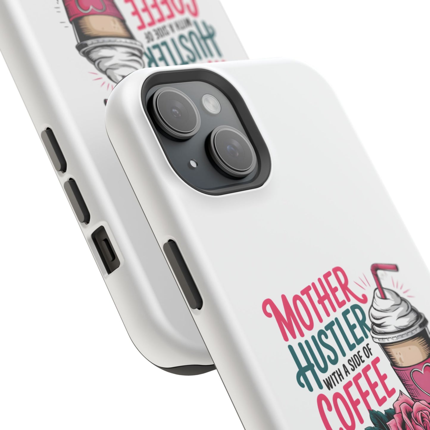 Mother Hustler with a Side of Coffee Phone Case | Magnetic Impact-Resistant