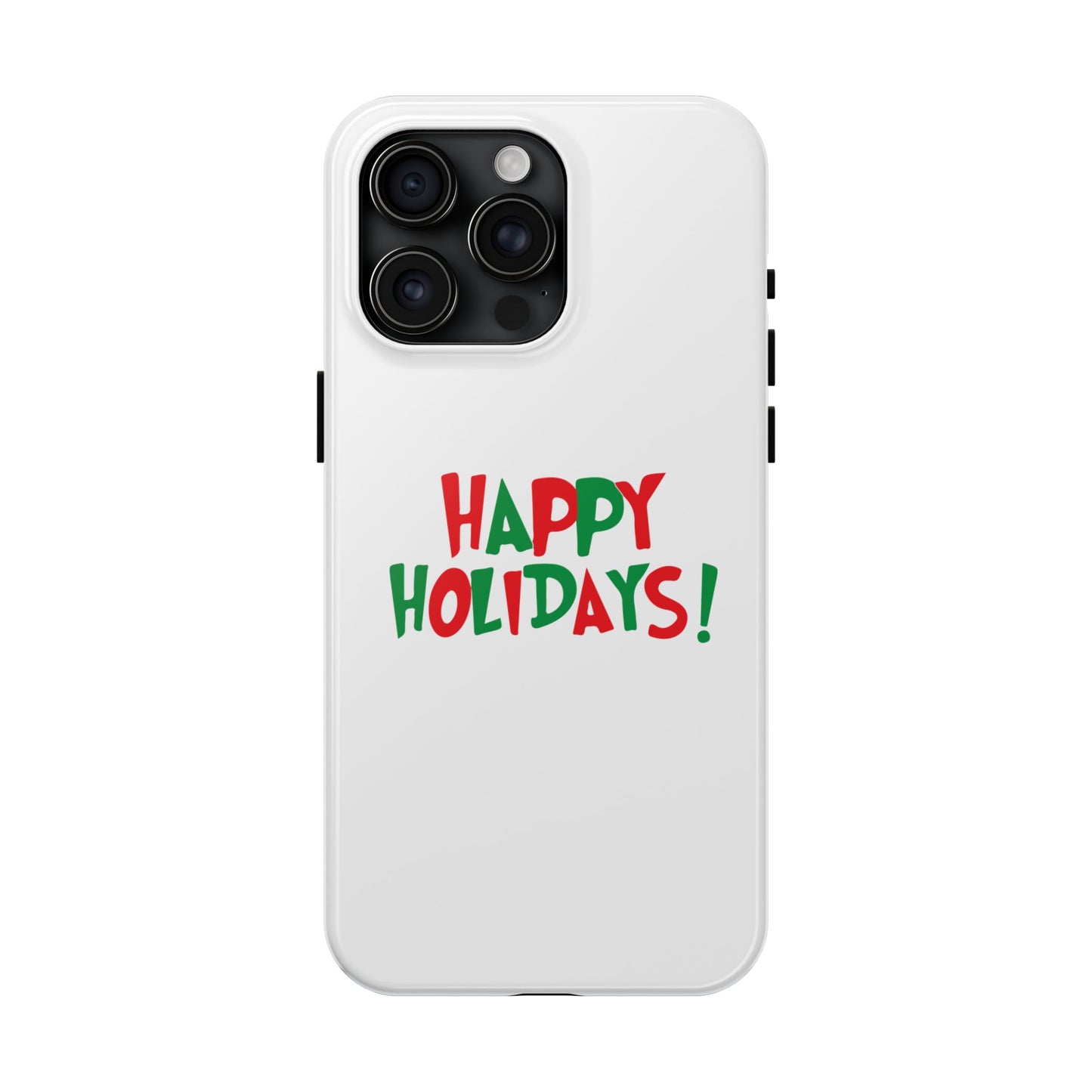Happy Holidays phone case | Christmas holiday text design, tough phone case