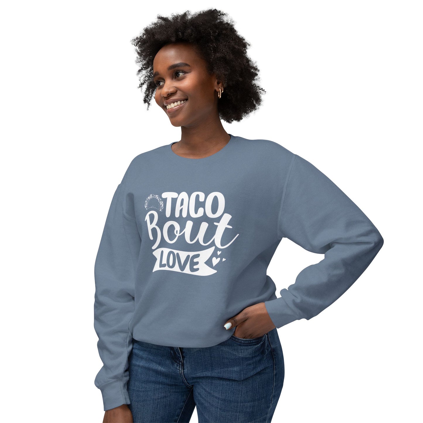 Taco 'Bout Love Crewneck Sweatshirt | Funny Taco Quote Pullover