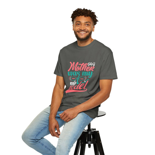 My Mother Was My Role Model T-Shirt
