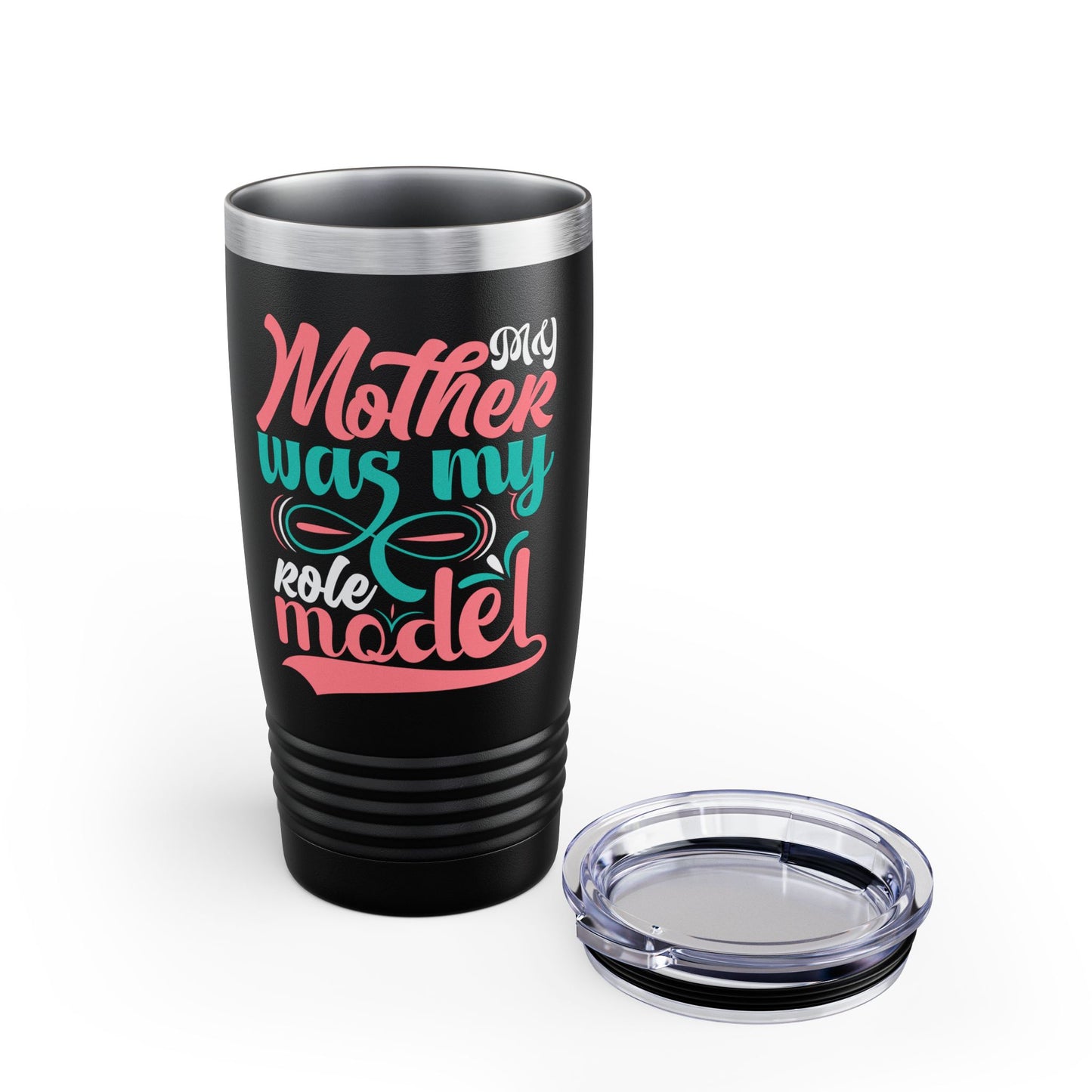 My Mother Was My Role Model Tumbler | 20oz Ringneck