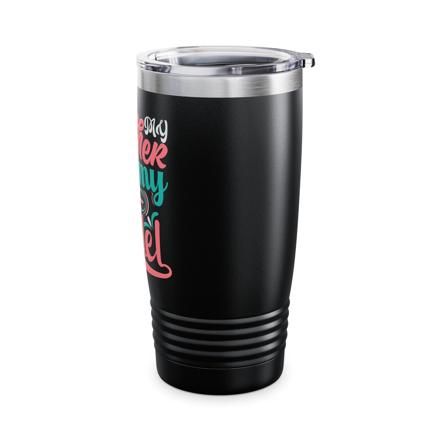 My Mother Was My Role Model Tumbler | 20oz Ringneck