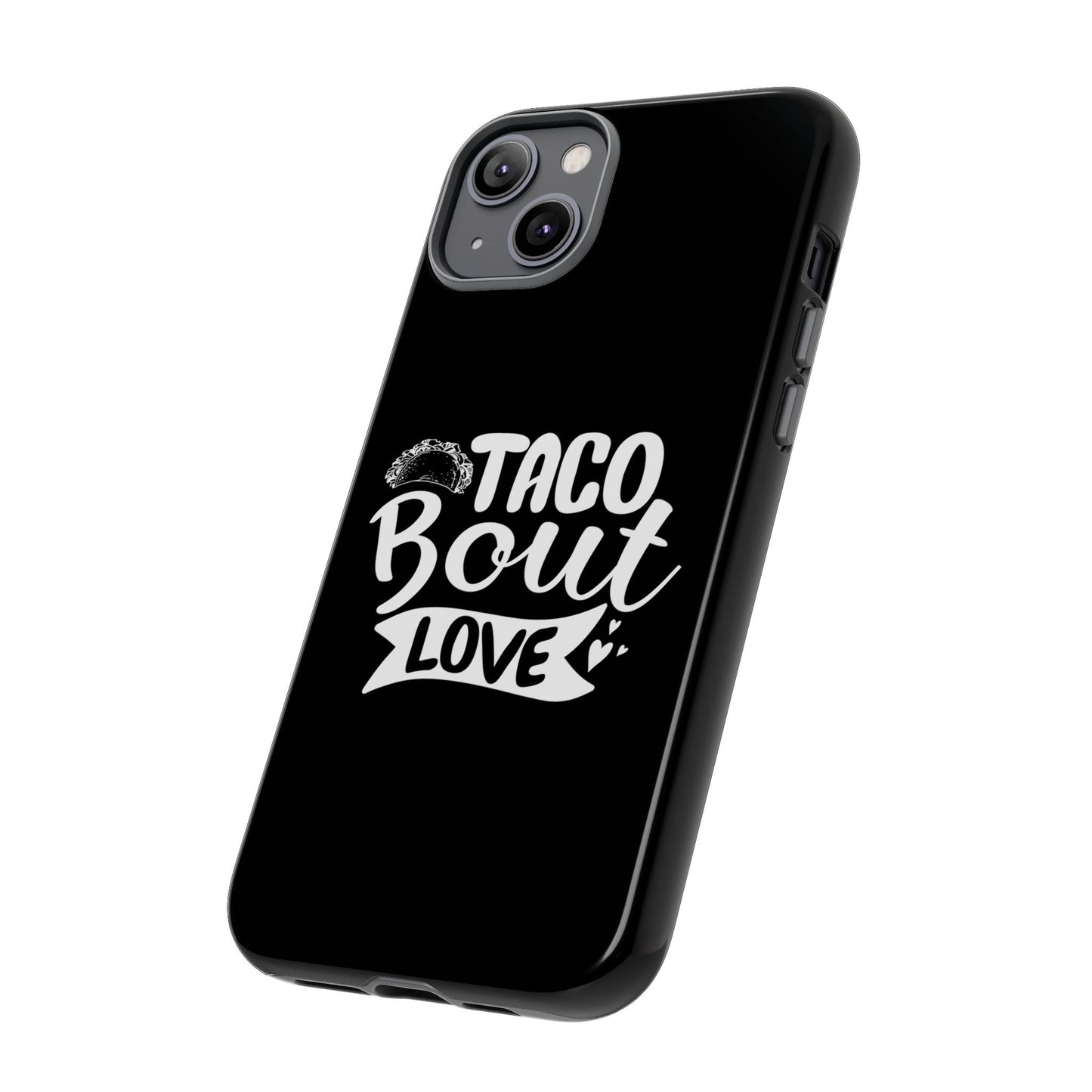 Taco Bout Love phone case | iPhone protective case, food pun design