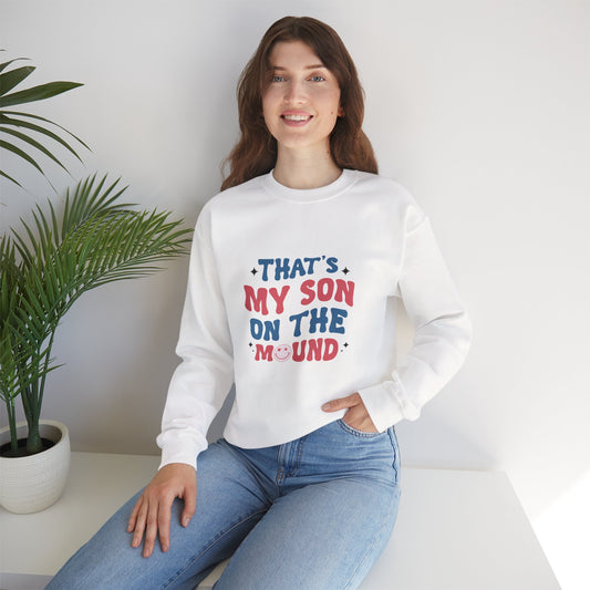 That My Son On The Mound Sweatshirt | Baseball Mom Crewneck