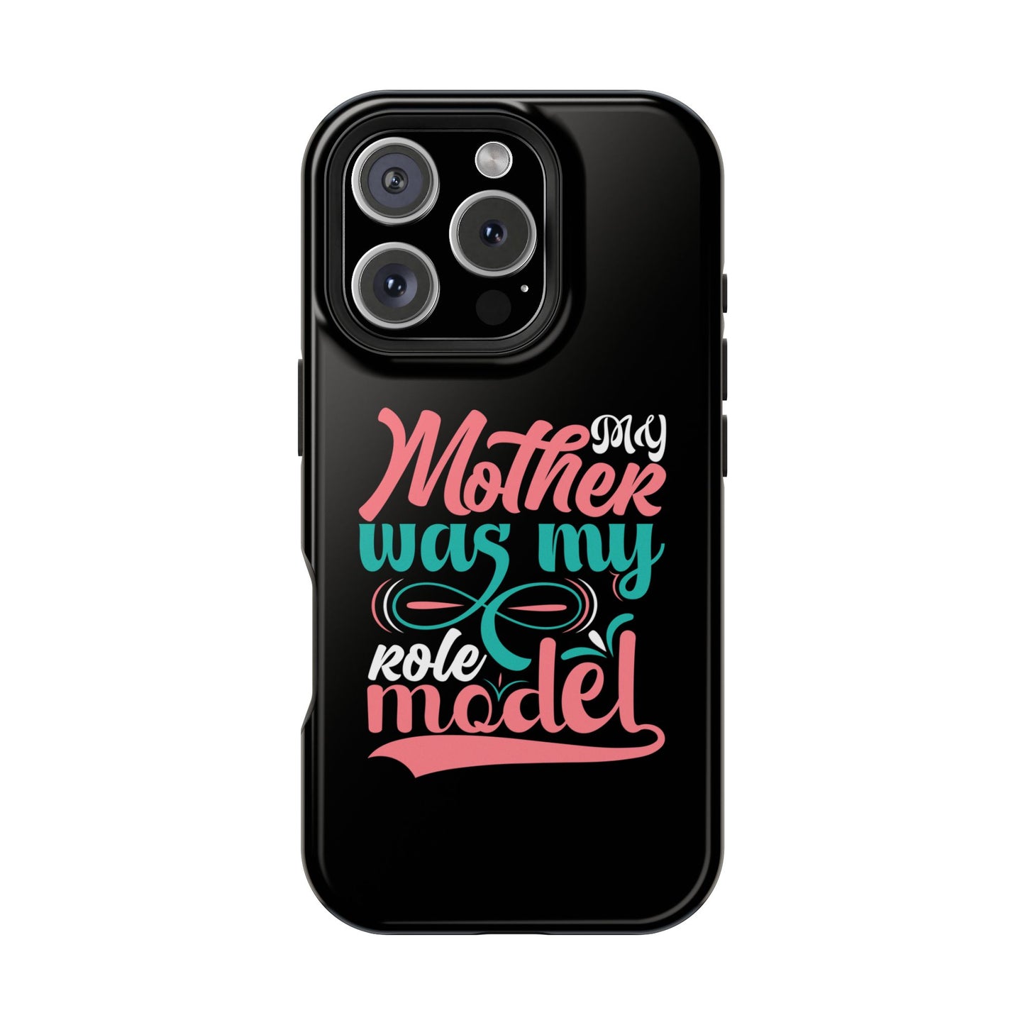 My Mother Was My Role Model Magnetic Phone Case | Mother's Day Phone Case