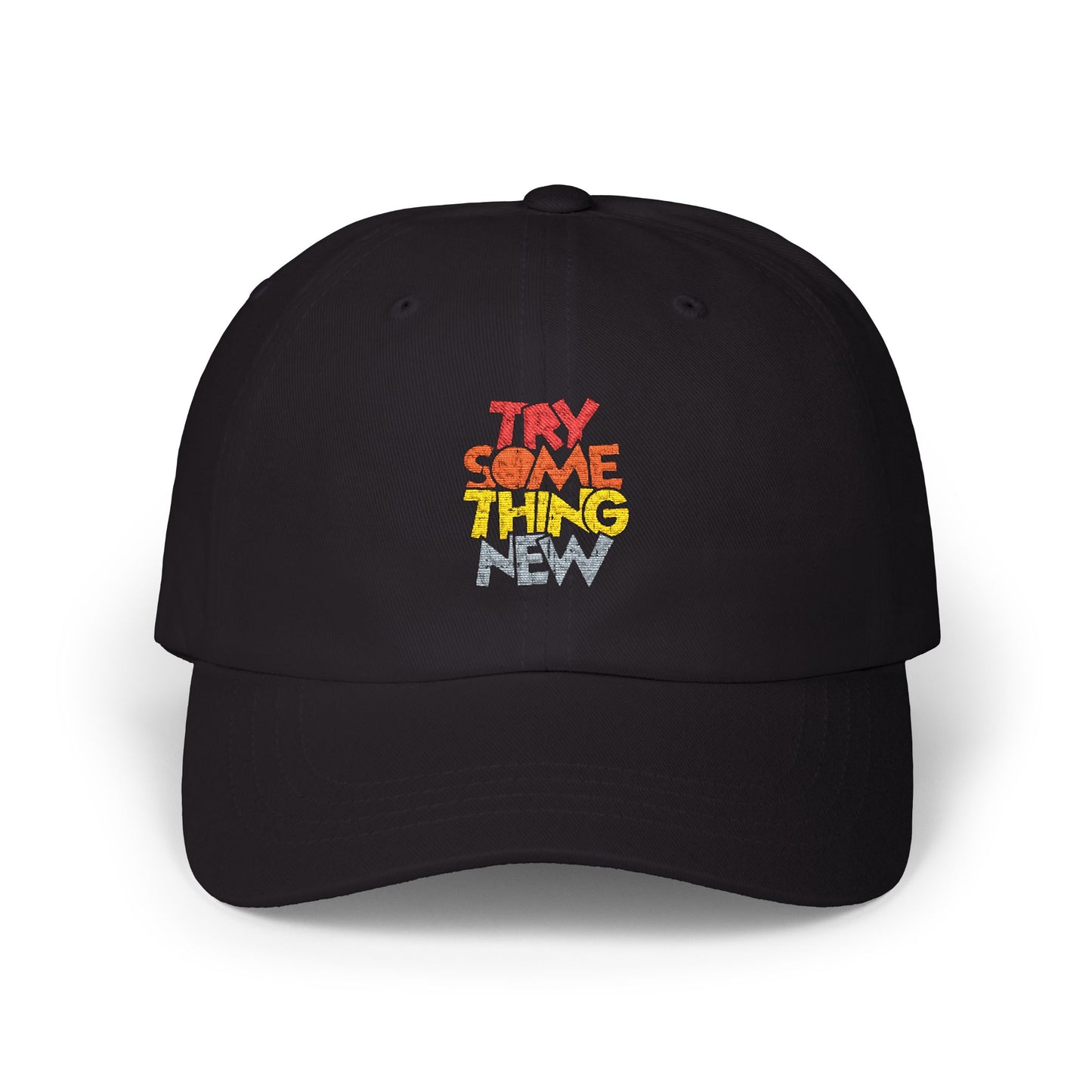 Try Something New Dad Cap | Embroidered Motivational Baseball Hat