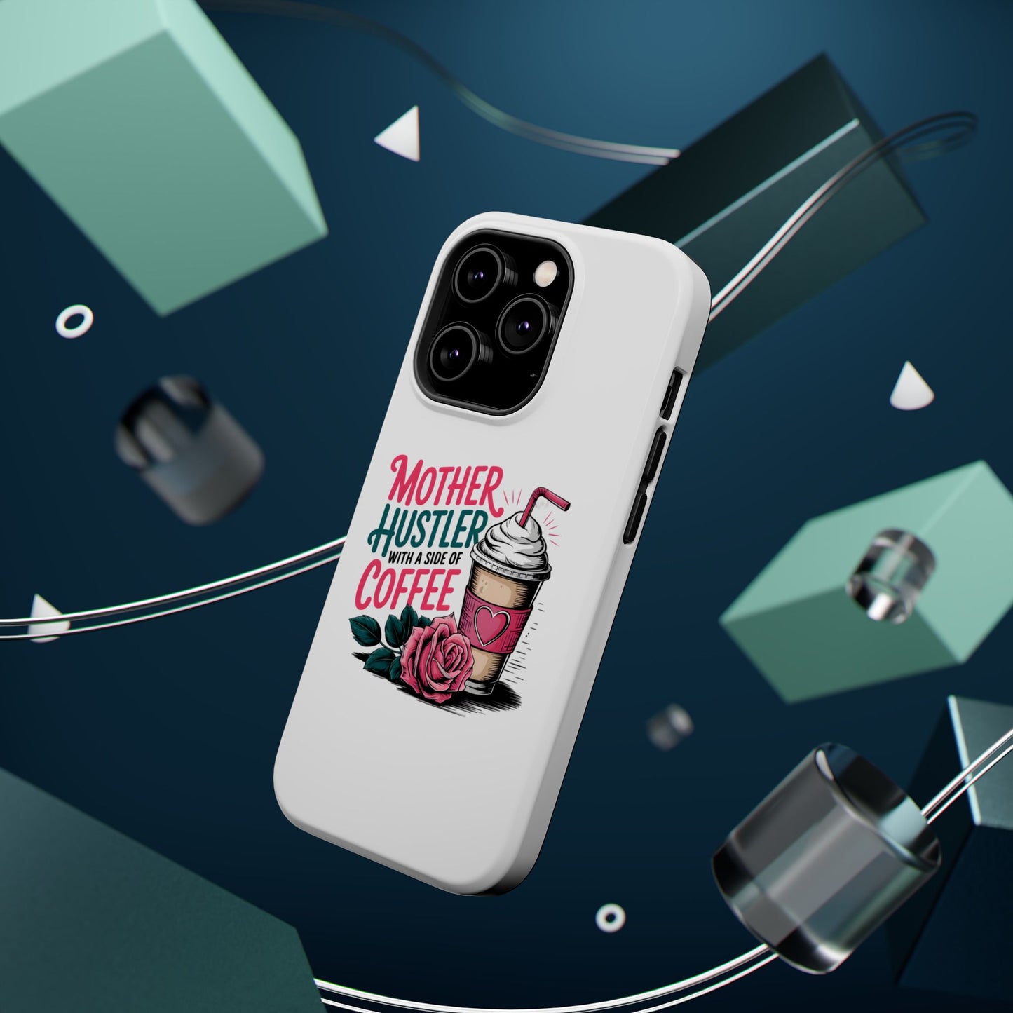 Mother Hustler with a Side of Coffee Phone Case | Magnetic Impact-Resistant