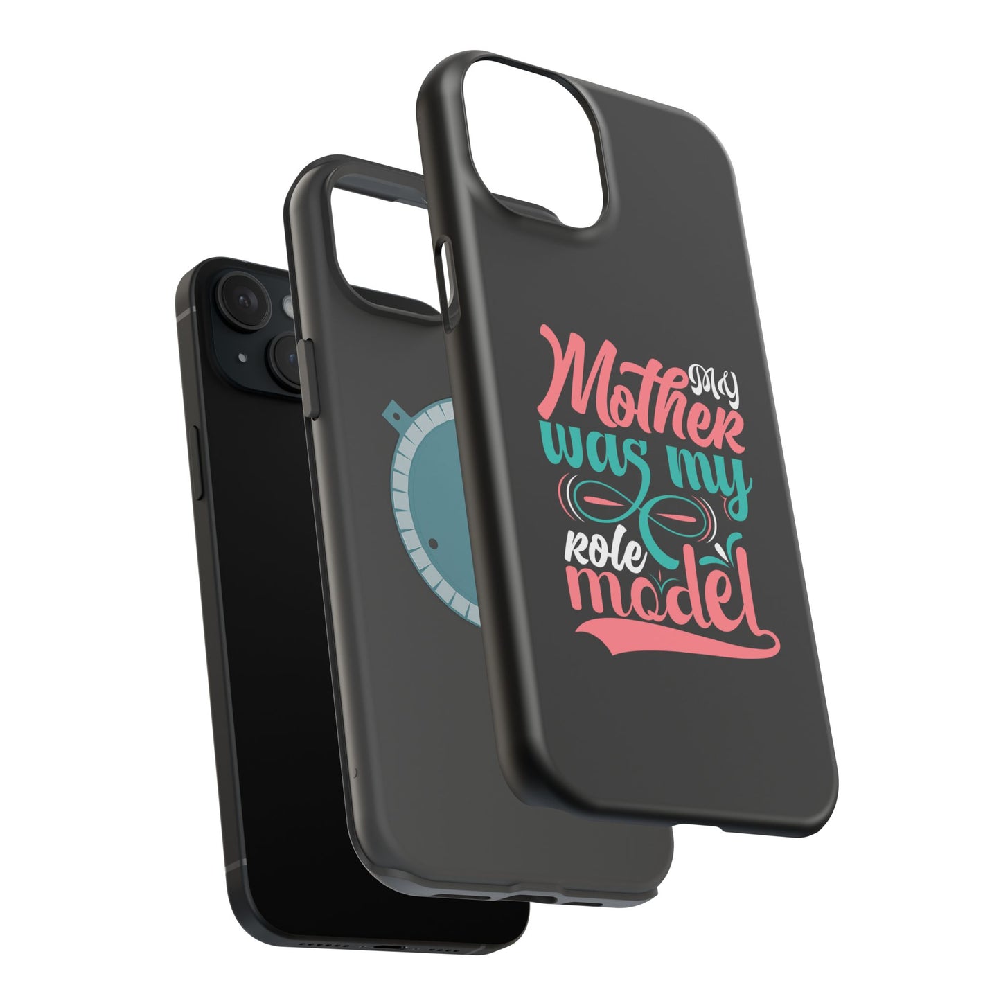 My Mother Was My Role Model Magnetic Phone Case | Mother's Day Phone Case