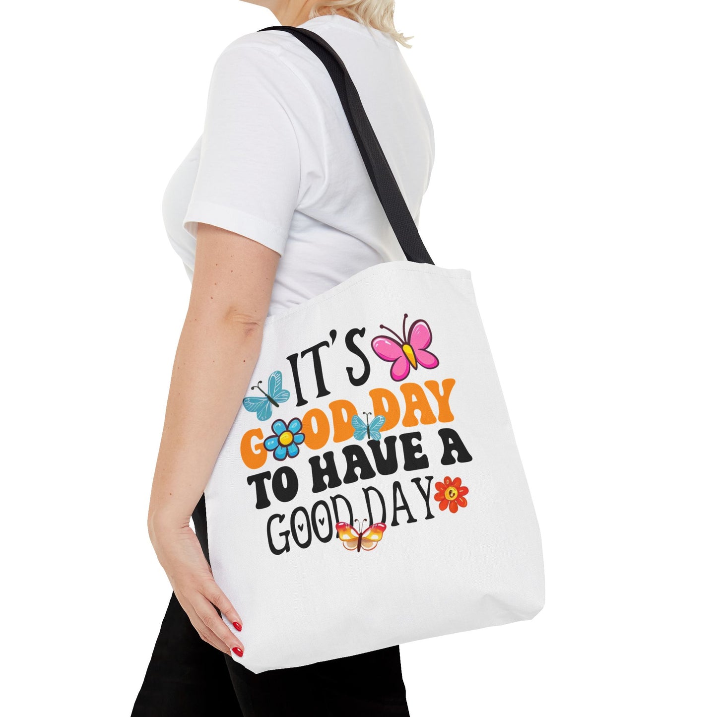 Its Good Day To Have A Good Day Tote Bag | Butterfly Floral Typography