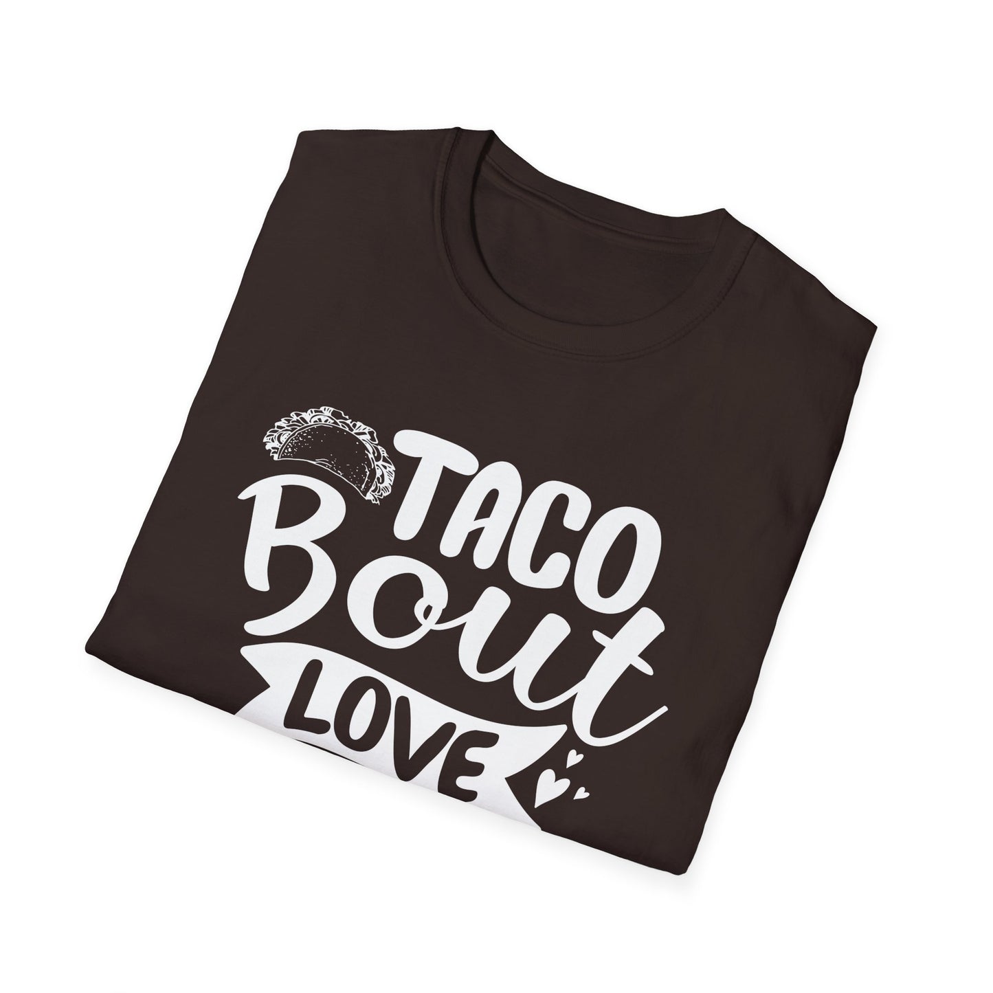 T-Shirt — "Taco 'Bout Love" Funny Taco Lover Tee | Cute Foodie Valentine Shirt