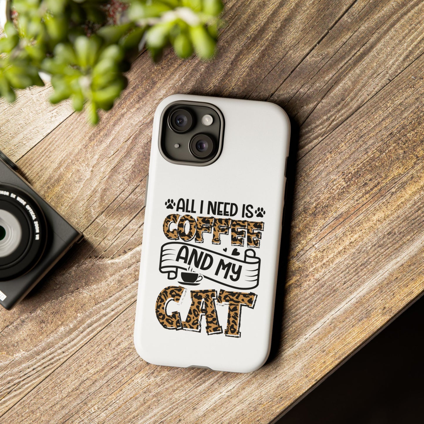 All I Need Is Coffee and My Cat Phone Case | Leopard Text Design