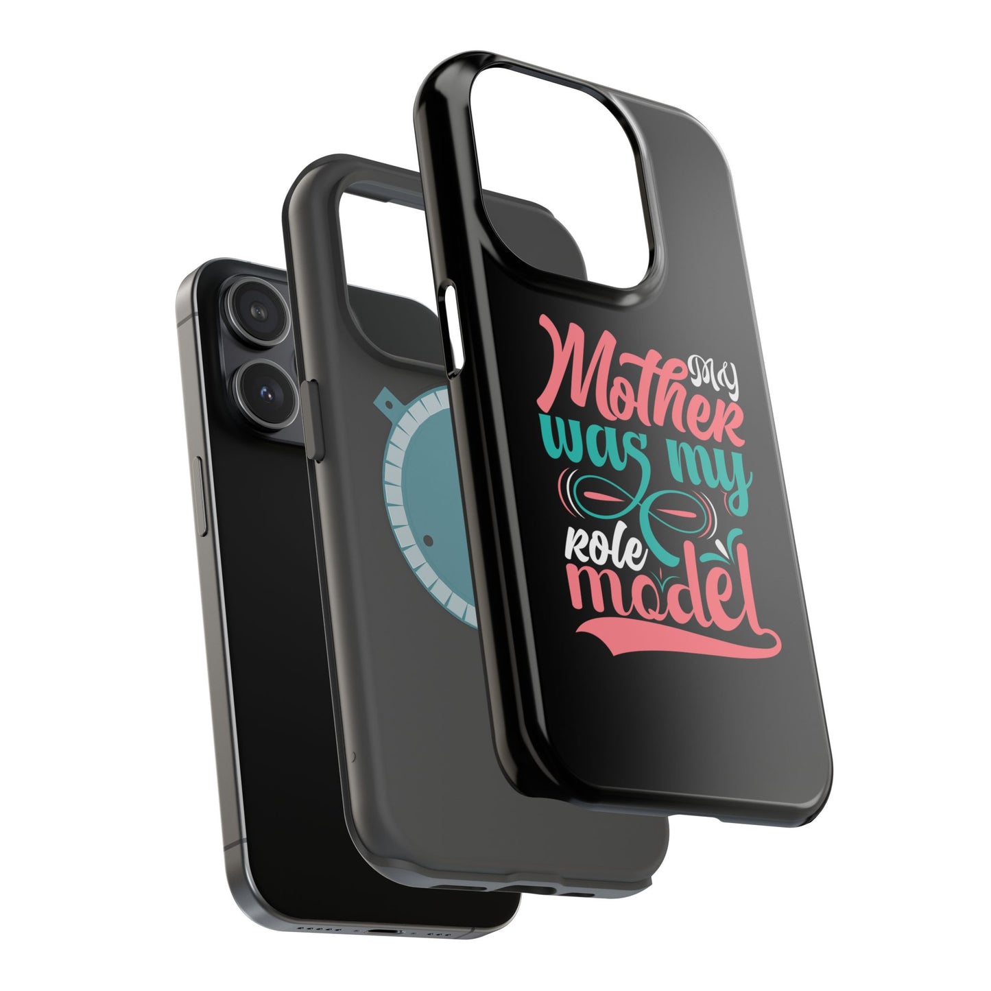 My Mother Was My Role Model Magnetic Phone Case | Mother's Day Phone Case