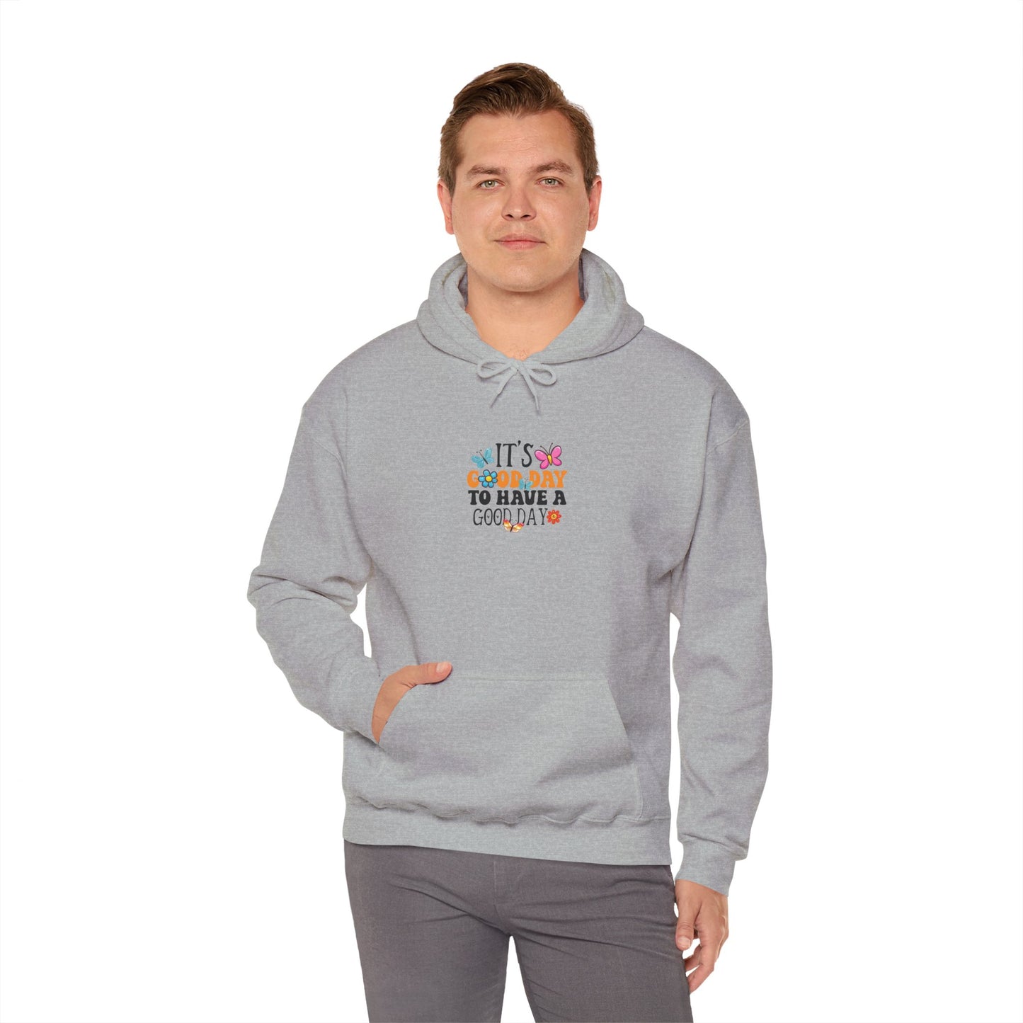 Good Day Hoodie — "It's a Good Day to Have a Good Day" Positive Graphic Hoodie