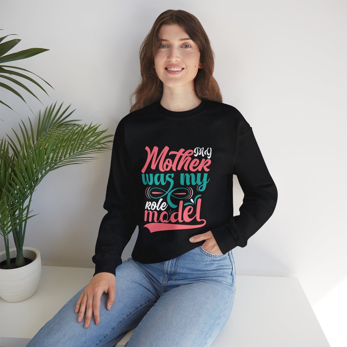 My Mother Was My Role Model sweatshirt | Mom Tribute Crewneck