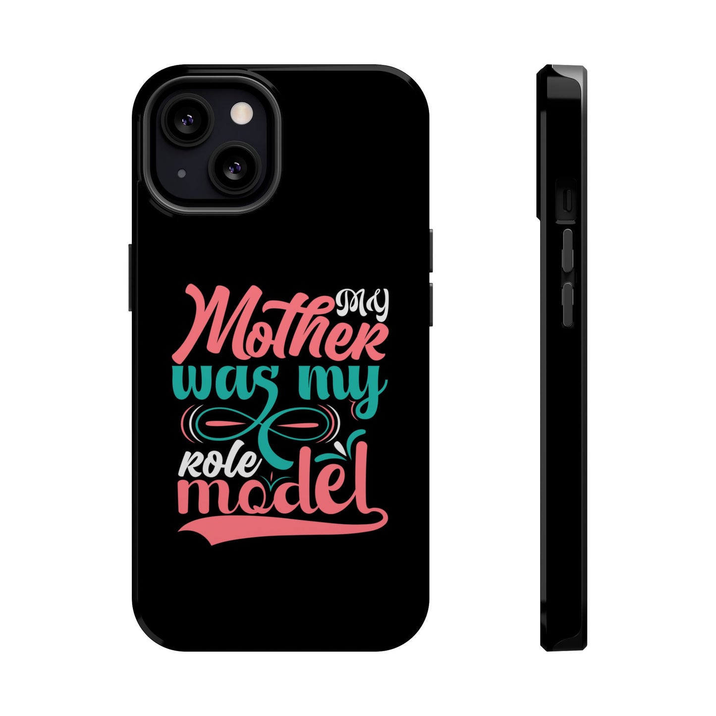 My Mother Was My Role Model Magnetic Phone Case | Mother's Day Phone Case