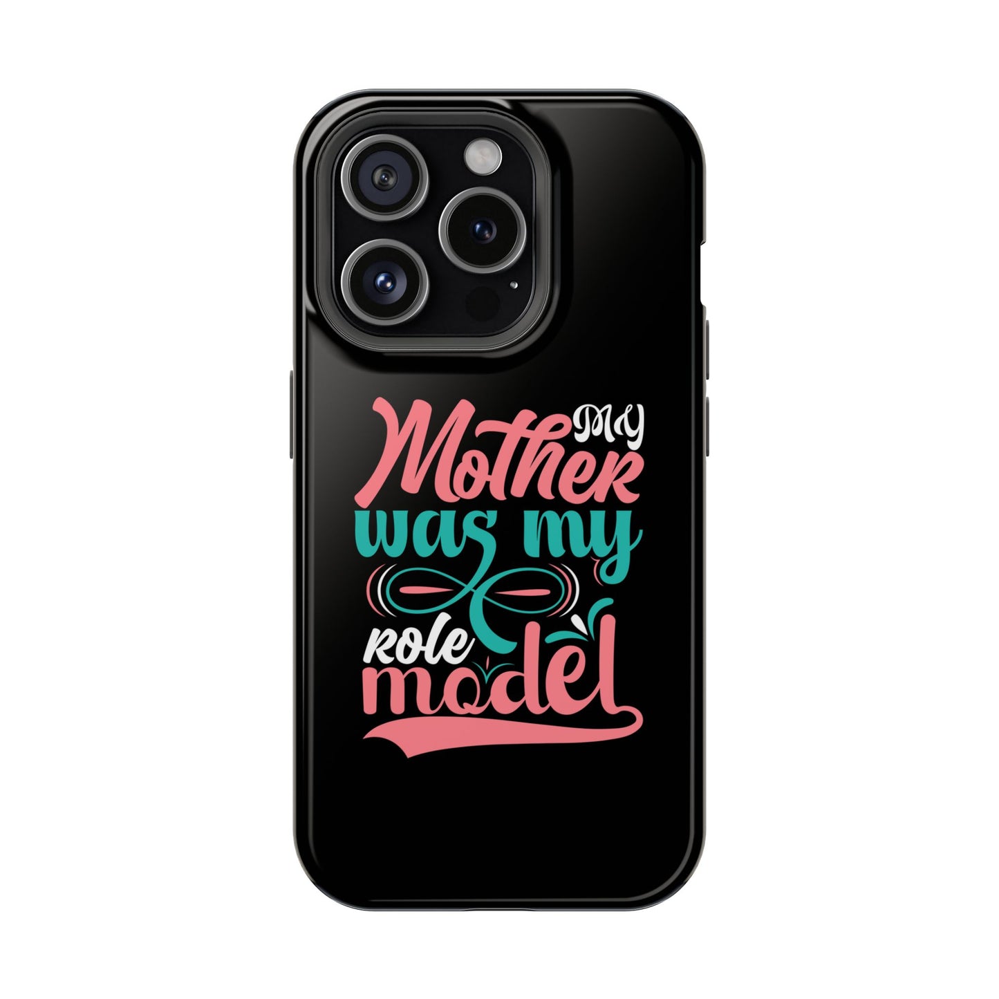My Mother Was My Role Model Magnetic Phone Case | Mother's Day Phone Case
