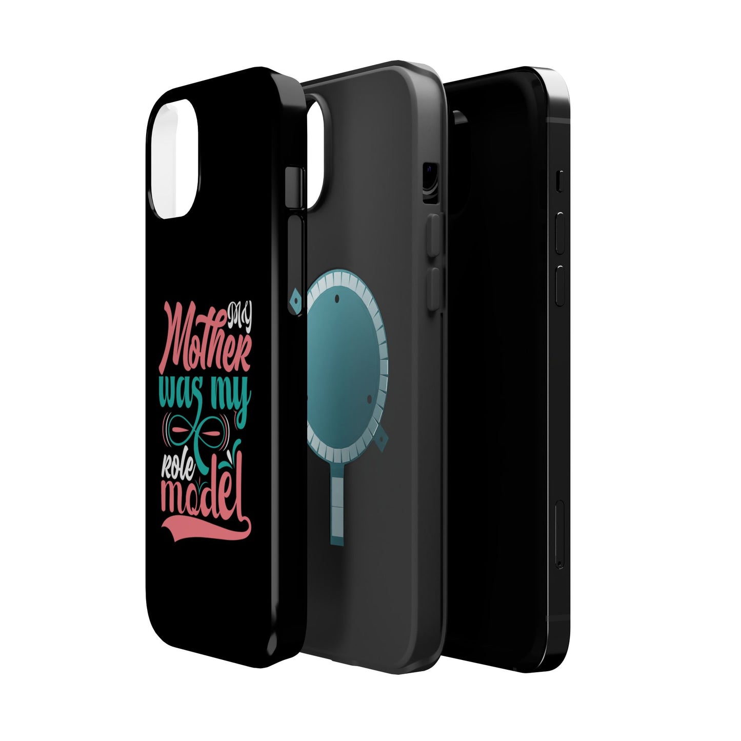 My Mother Was My Role Model Magnetic Phone Case | Mother's Day Phone Case