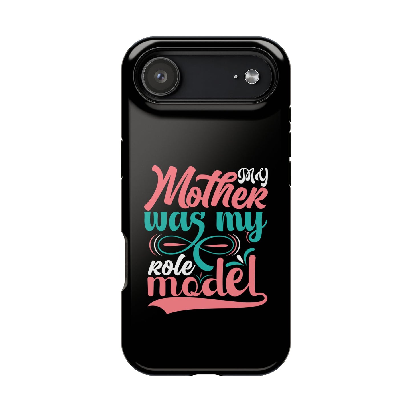 My Mother Was My Role Model Magnetic Phone Case | Mother's Day Phone Case