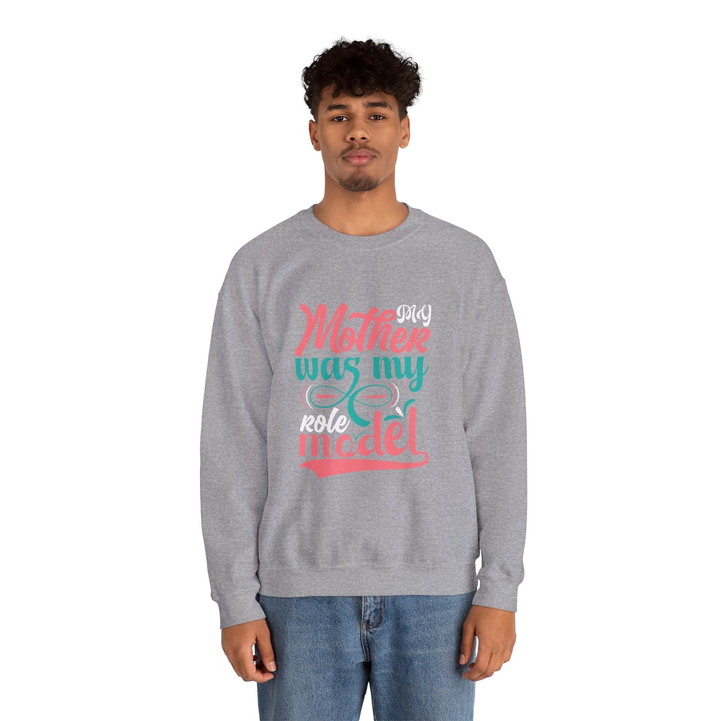 My Mother Was My Role Model sweatshirt | Mom Tribute Crewneck