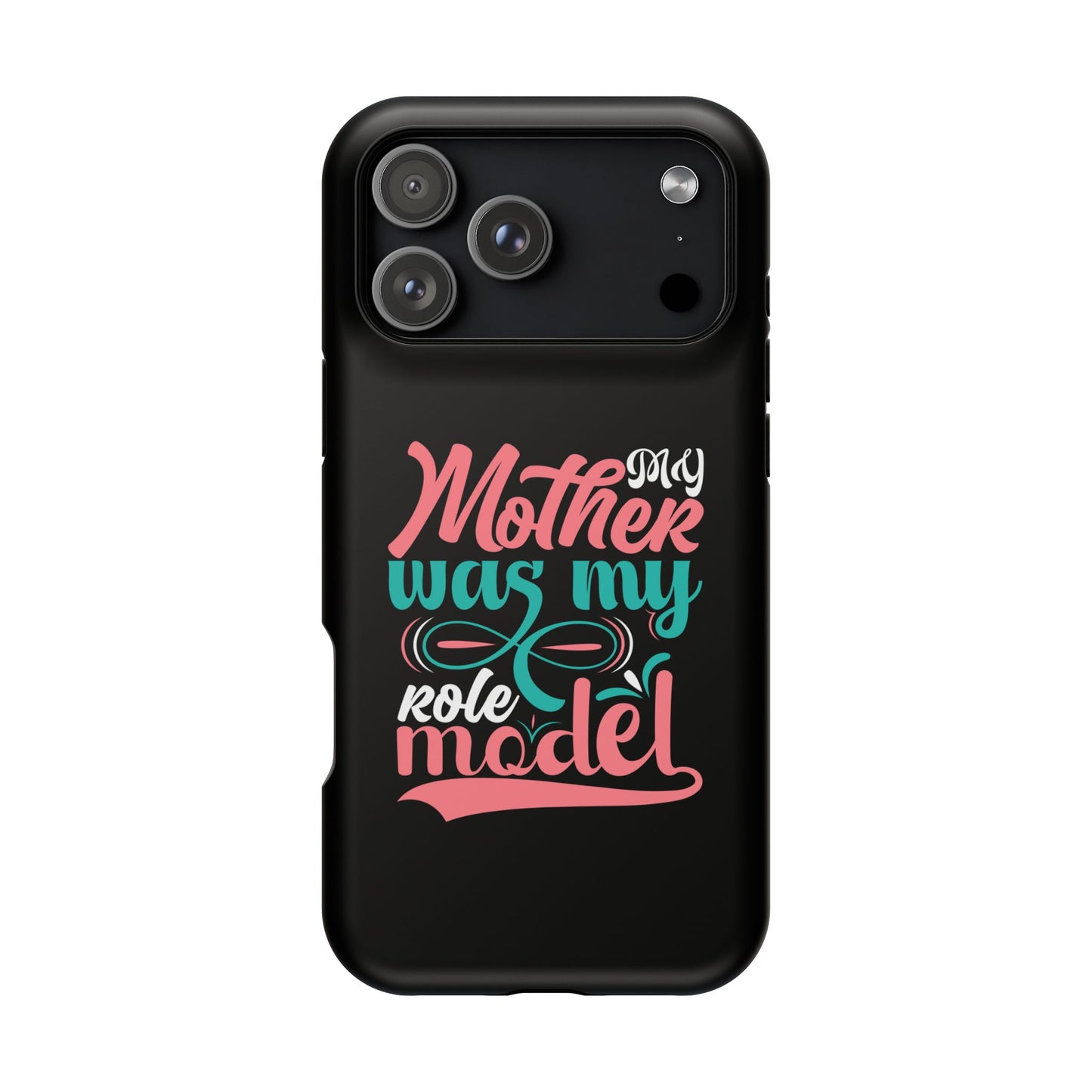 My Mother Was My Role Model Magnetic Phone Case | Mother's Day Phone Case